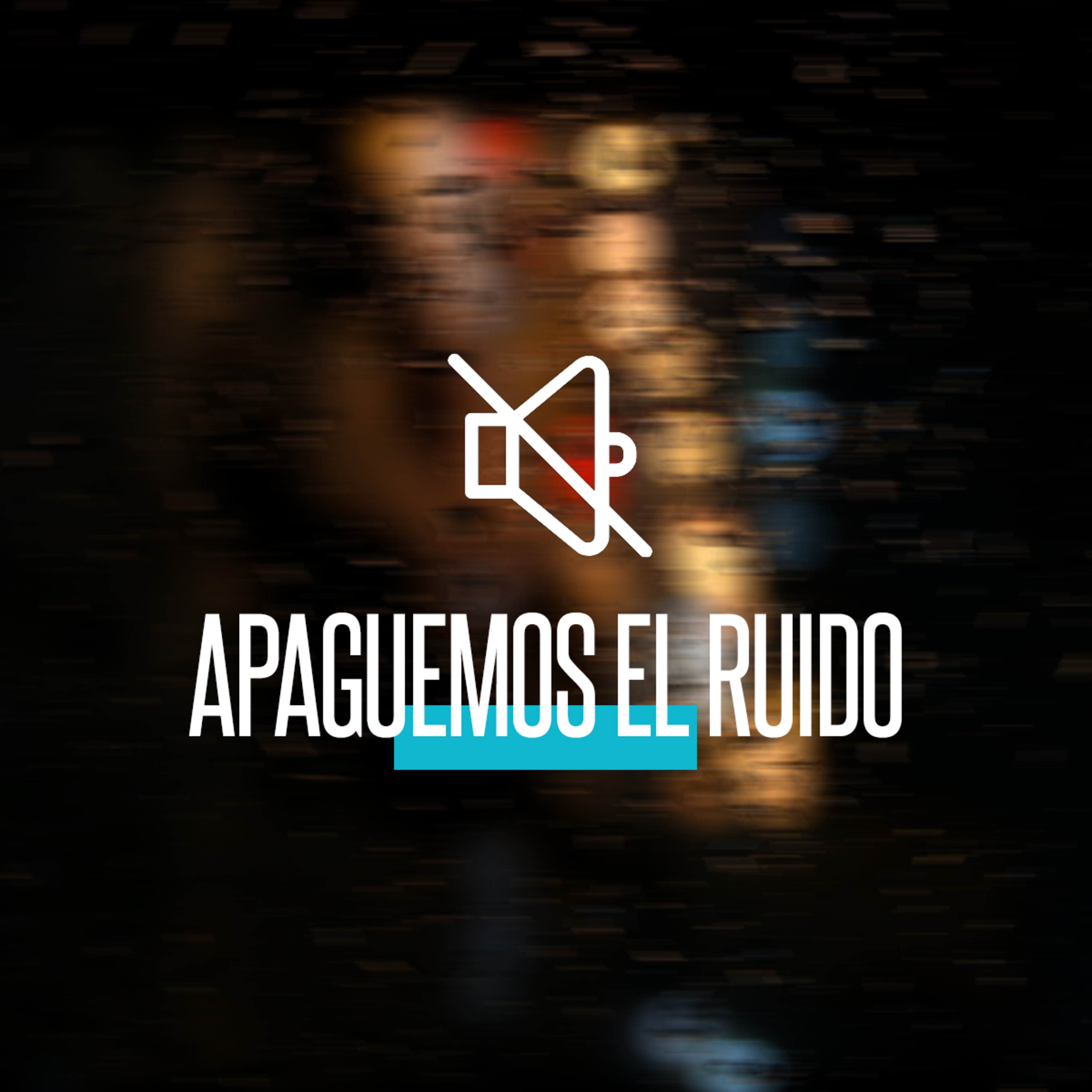 Apaguemos el Ruido episode artwork