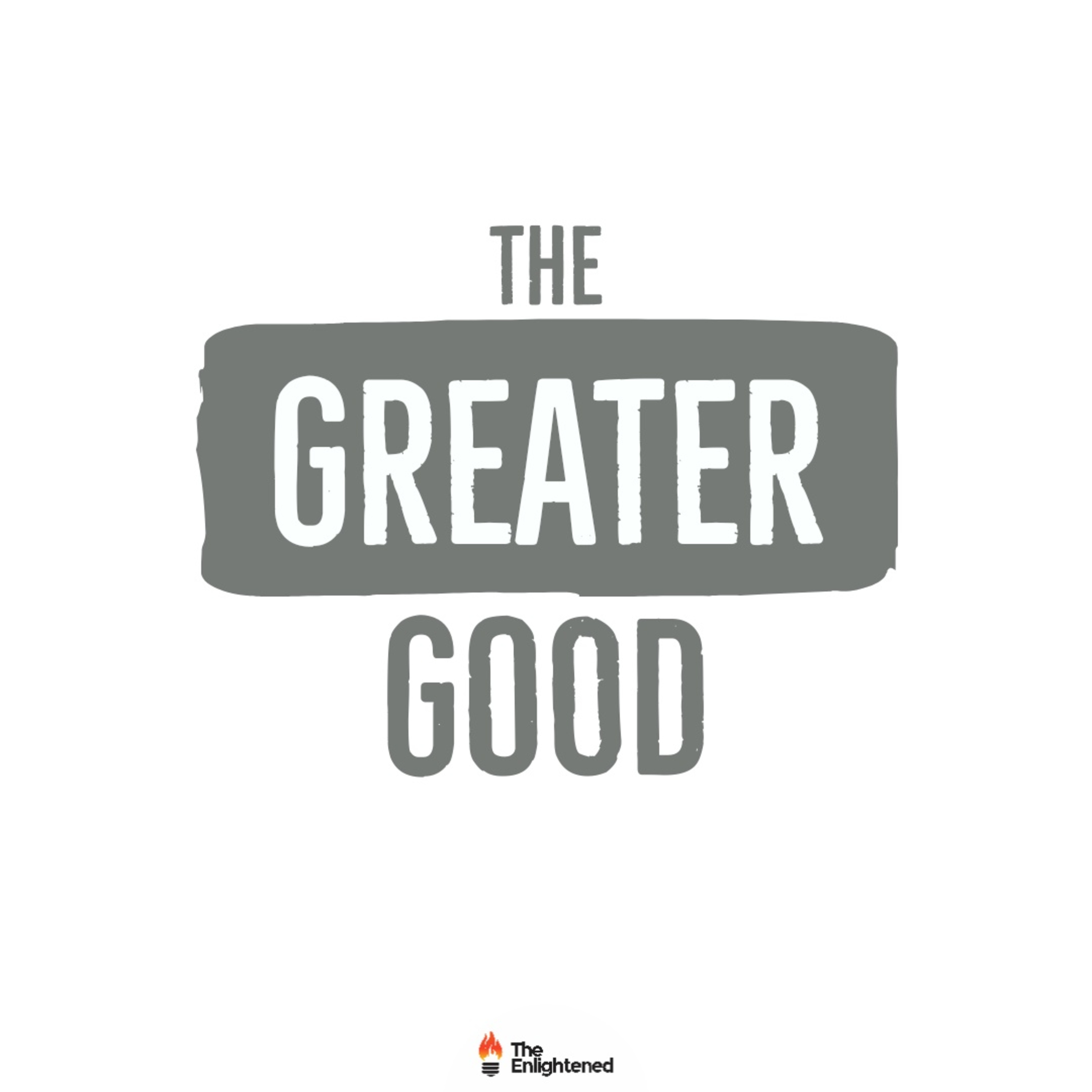 THE GREATER GOOD // SETTING YOUR HEART'S PRESET episode artwork
