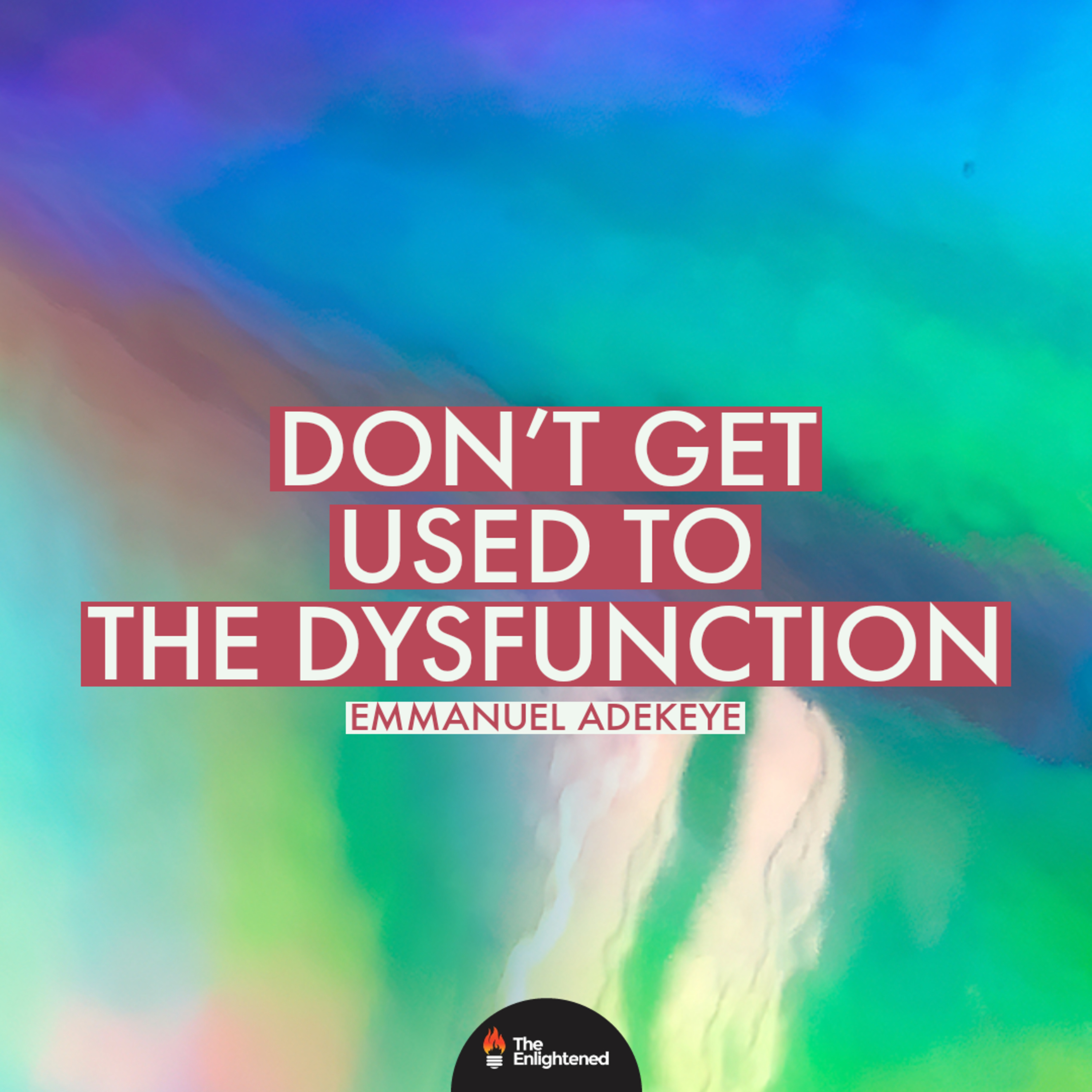 DON'T GET USED TO THE DYSFUNCTION episode artwork