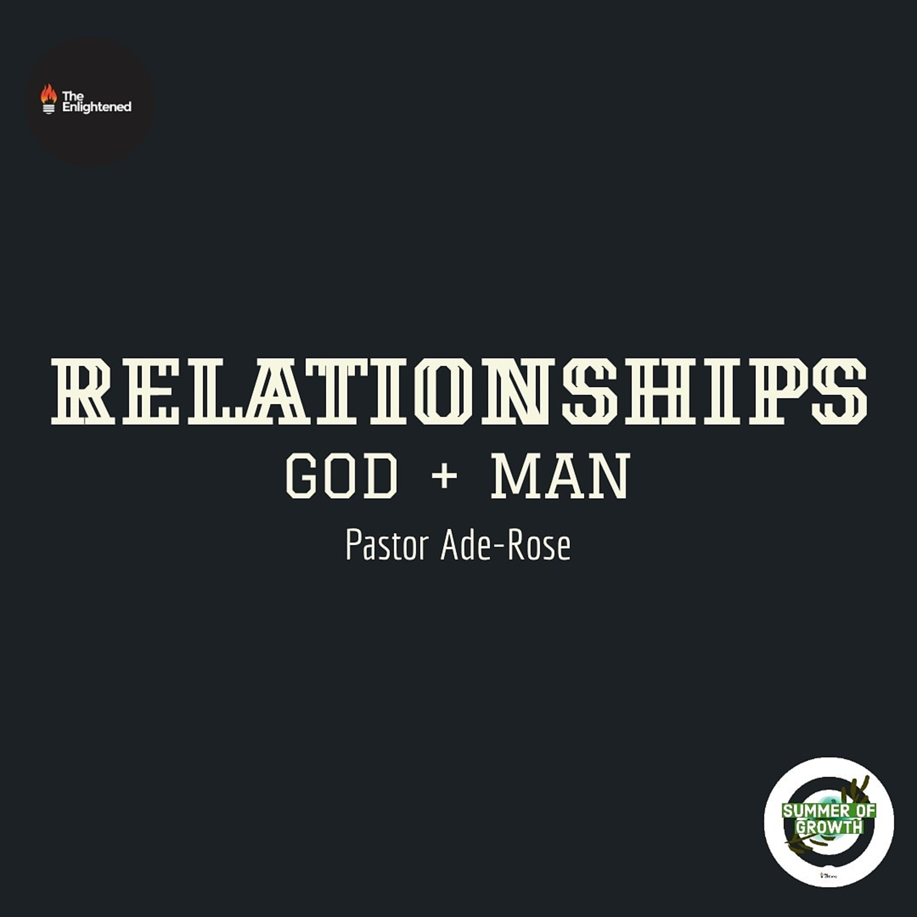 RELATIONSHIP (GOD + MAN) //#SUMMEROFGROWTH  episode artwork