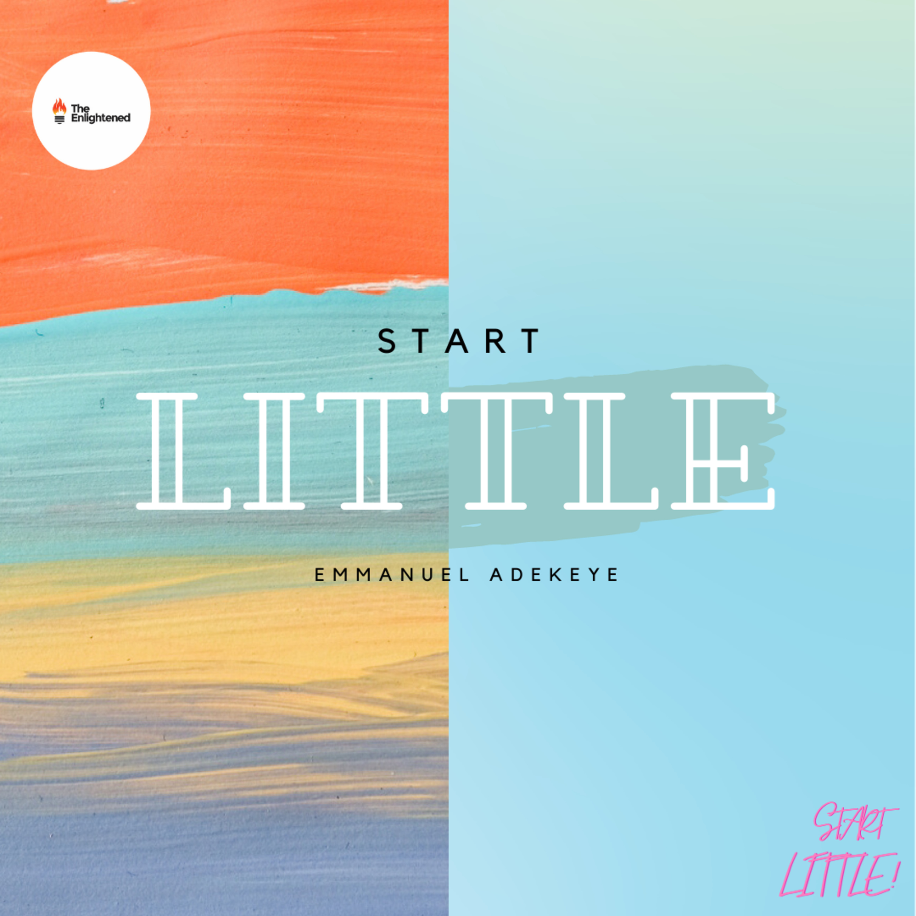 START LITTLE- EMMANUEL ADEKEYE episode artwork
