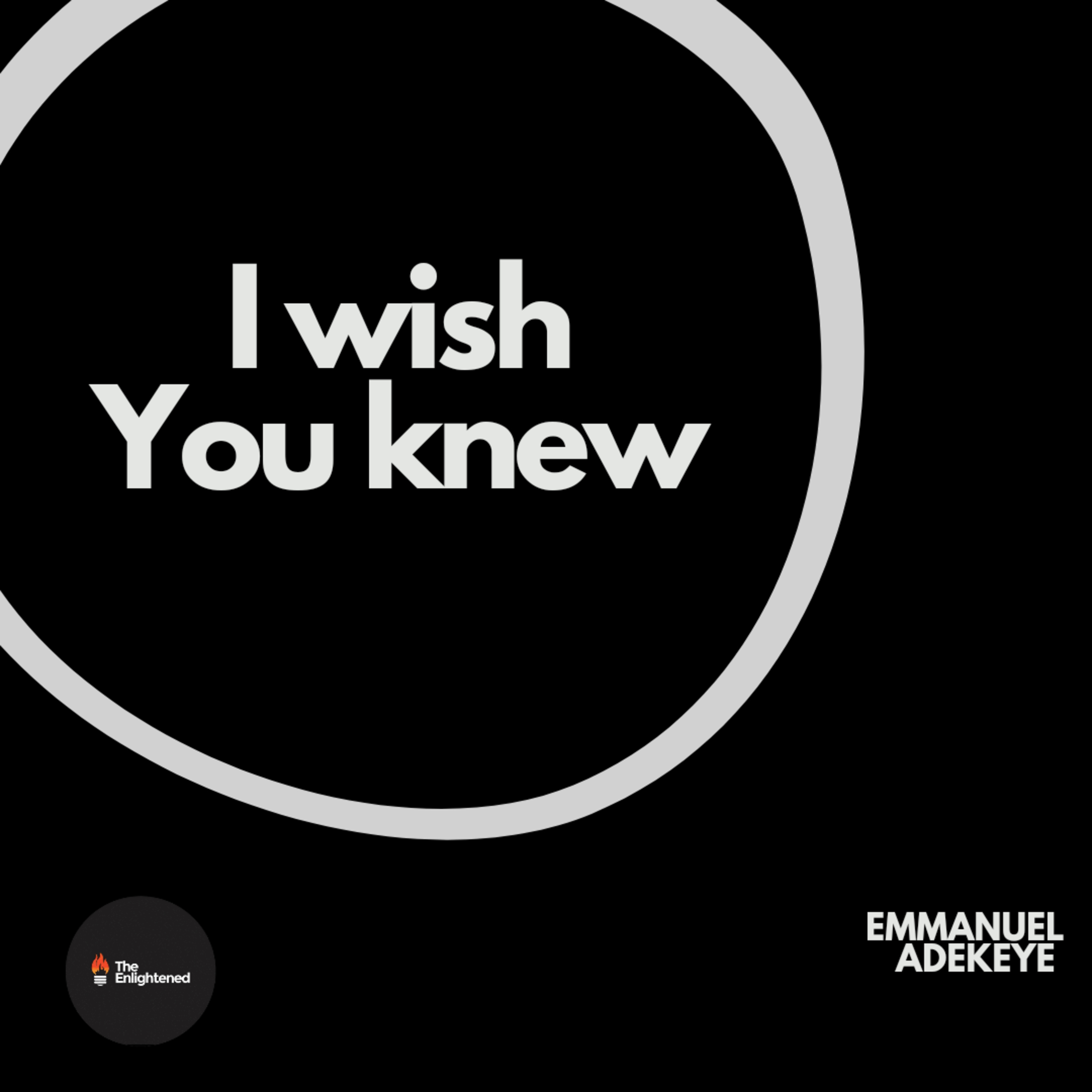 I WISH YOU KNEW // EMMANUEL ADEKEYE  episode artwork