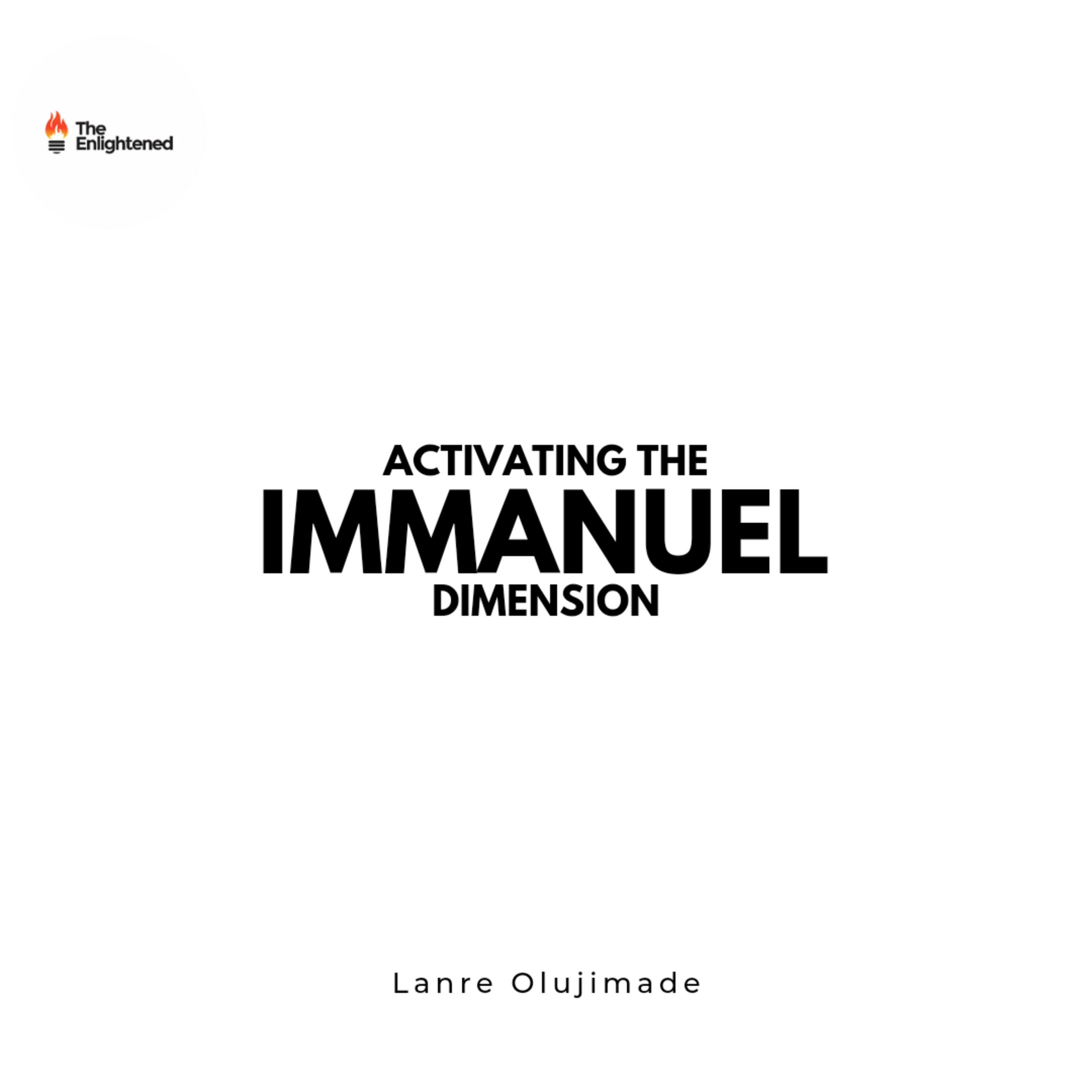 ACTIVATING THE IMMANUEL DIMENSION // LANRE OLUJIMADE episode artwork