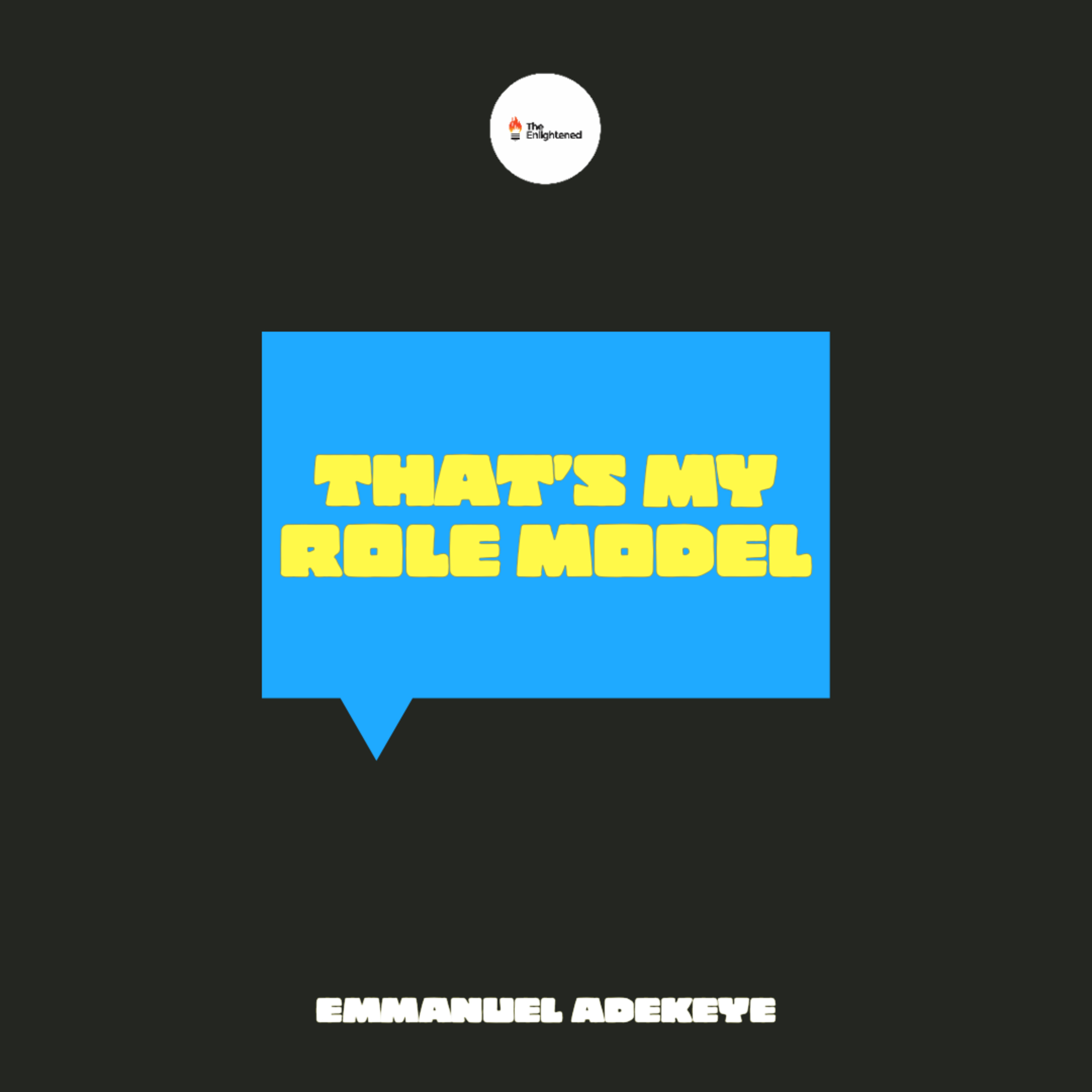 THAT'S MY ROLE MODEL! — EMMANUEL ADEKEYE  episode artwork