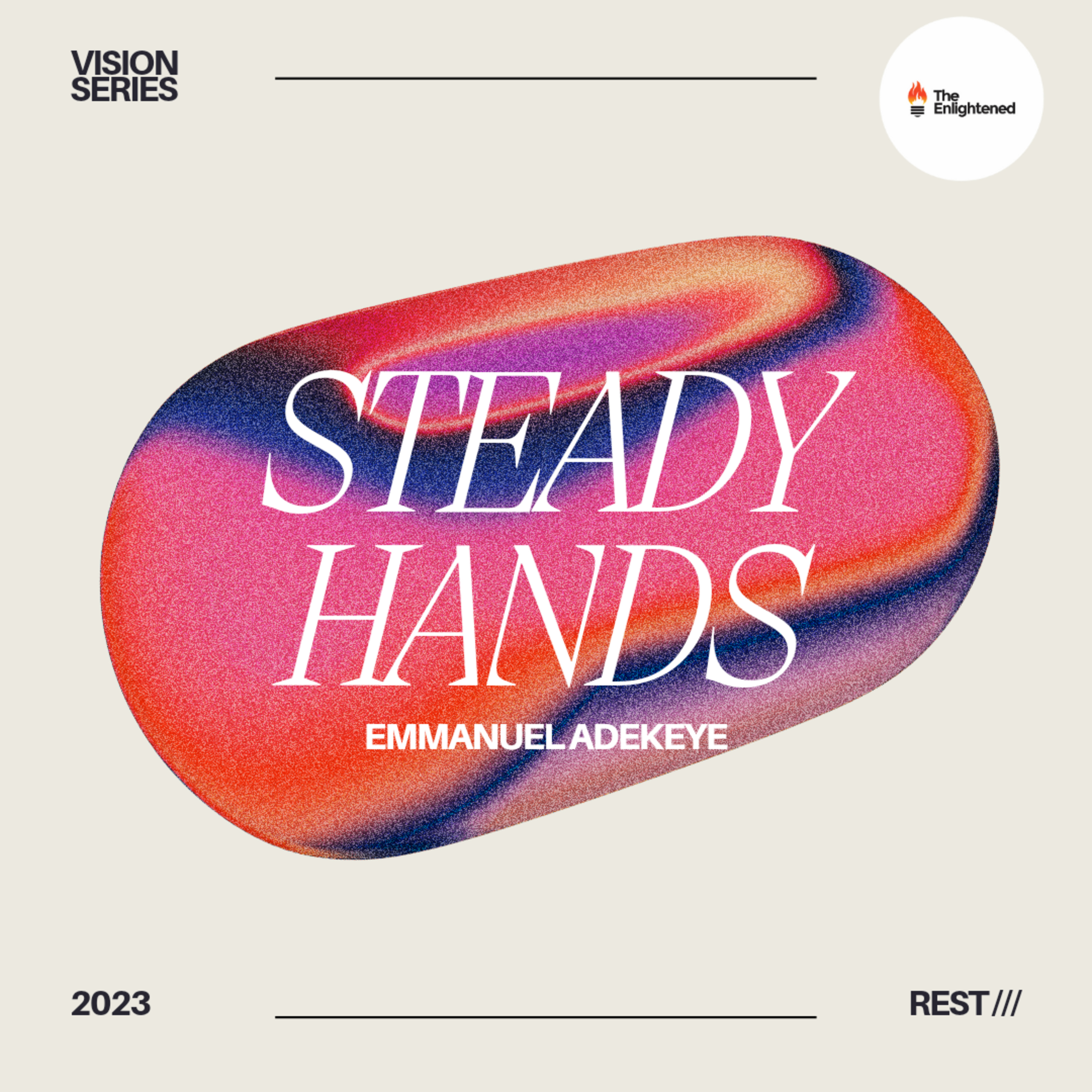 STEADY HANDS // REST // EMMANUEL ADEKEYE  episode artwork