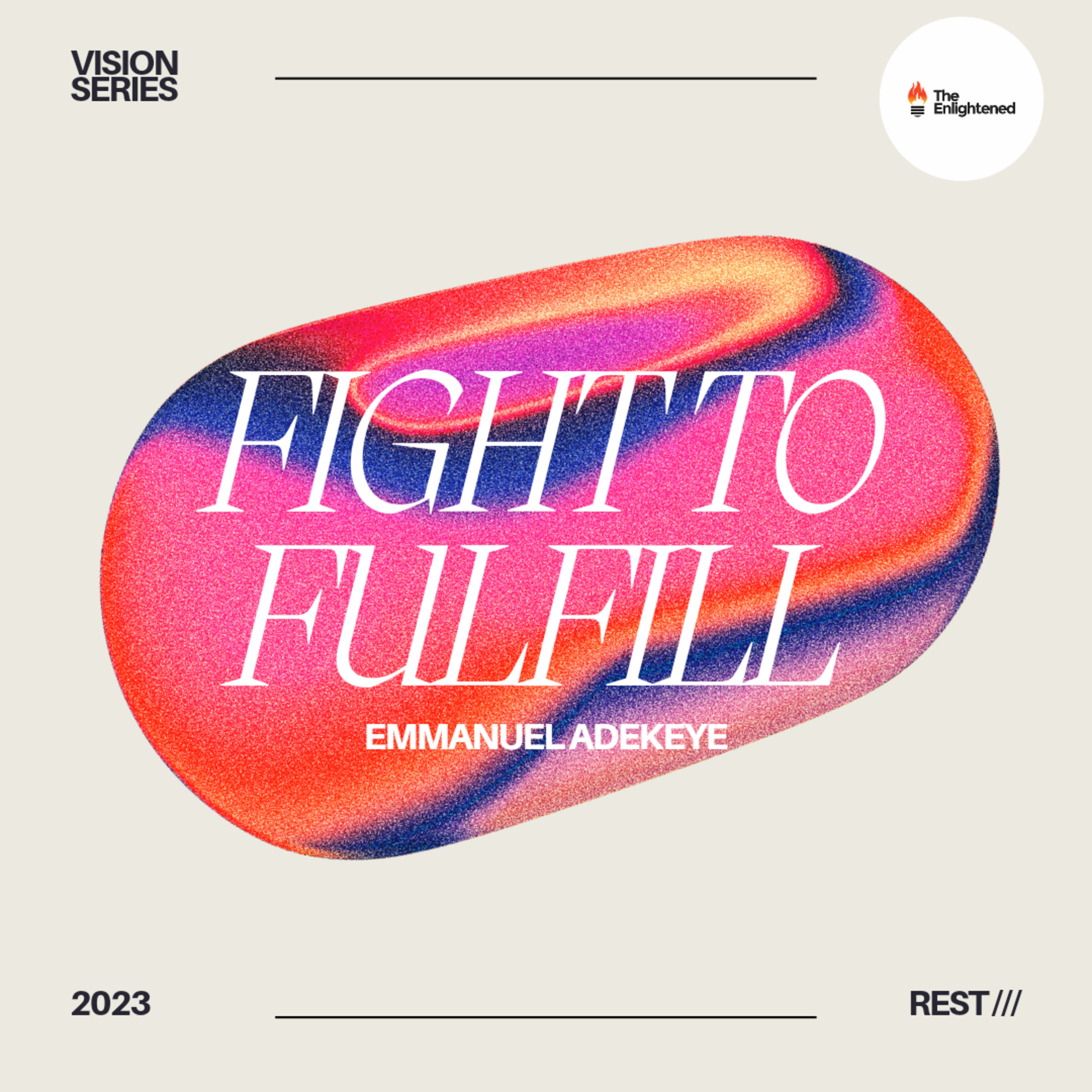FIGHT TO FULFILL — REST /// — EMMANUEL ADEKEYE  episode artwork