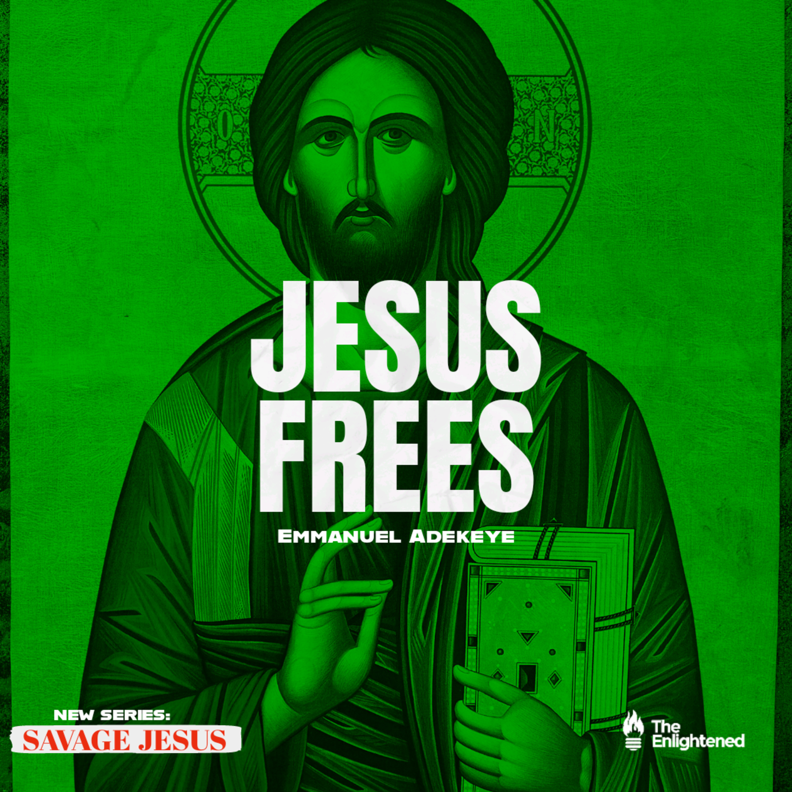 JESUS FREES >> SAVAGE JESUS IV >> EMMANUEL ADEKEYE  episode artwork