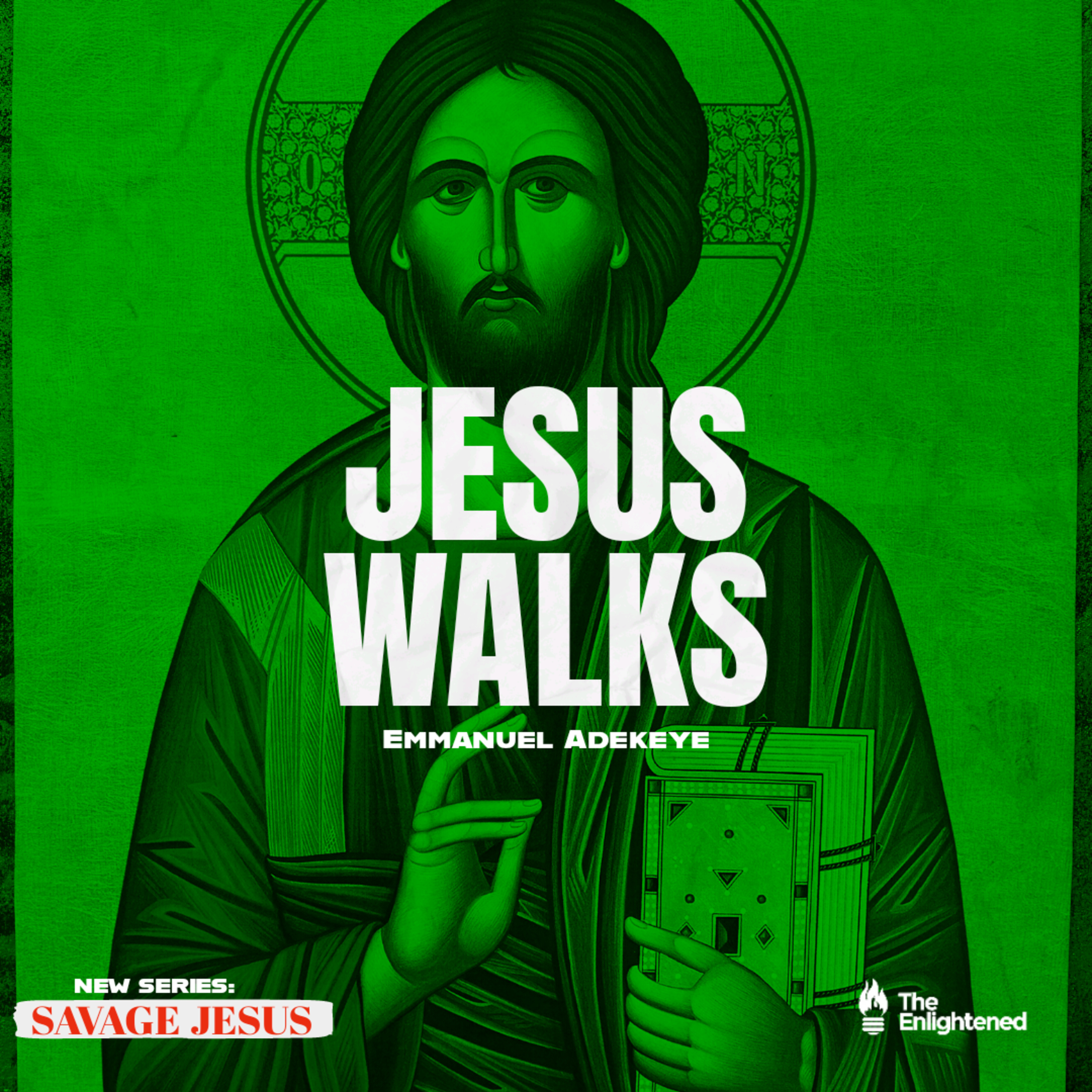 JESUS WALKS >> SAVAGE JESUS >> EMMANUEL ADEKEYE  episode artwork