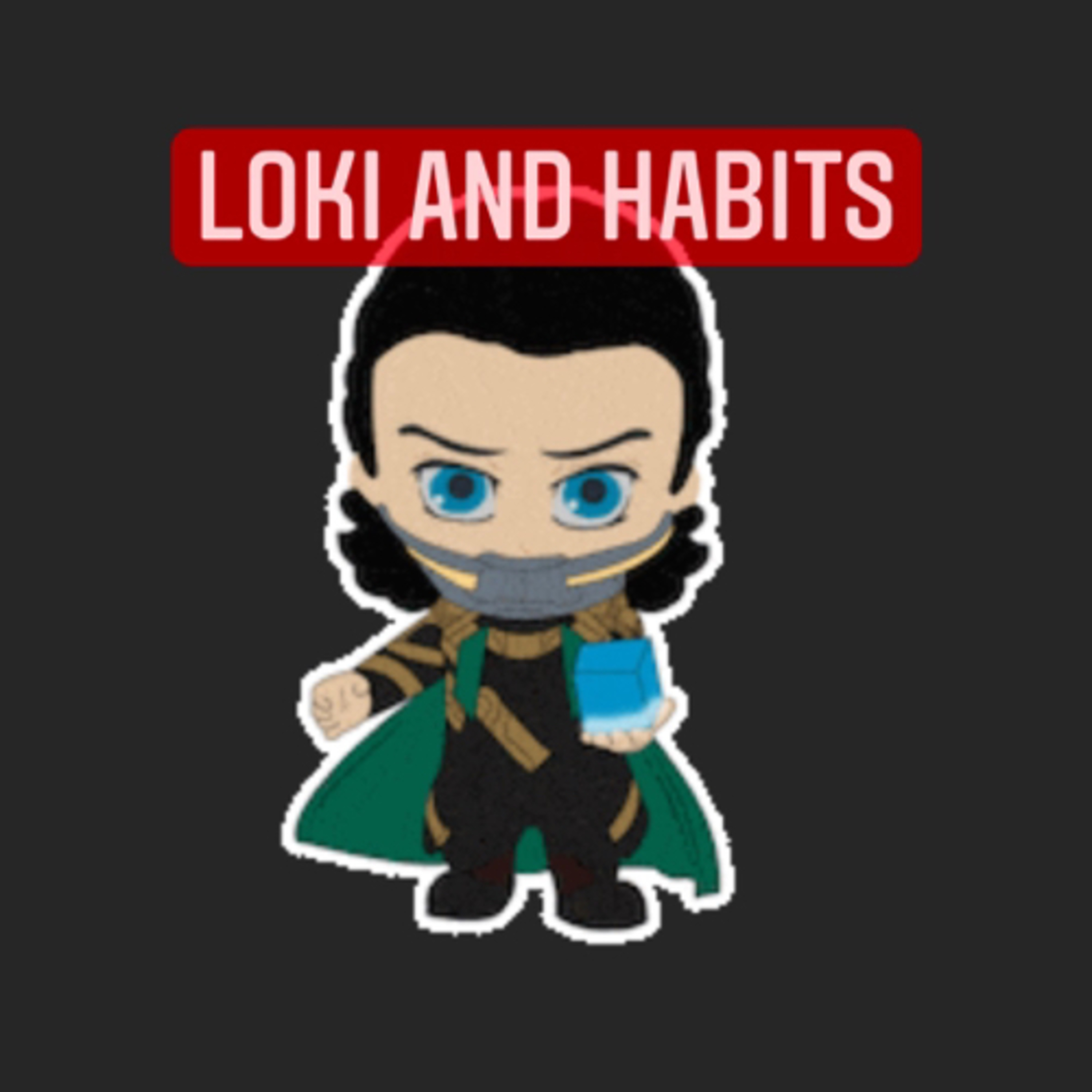 Loki and Habits episode artwork