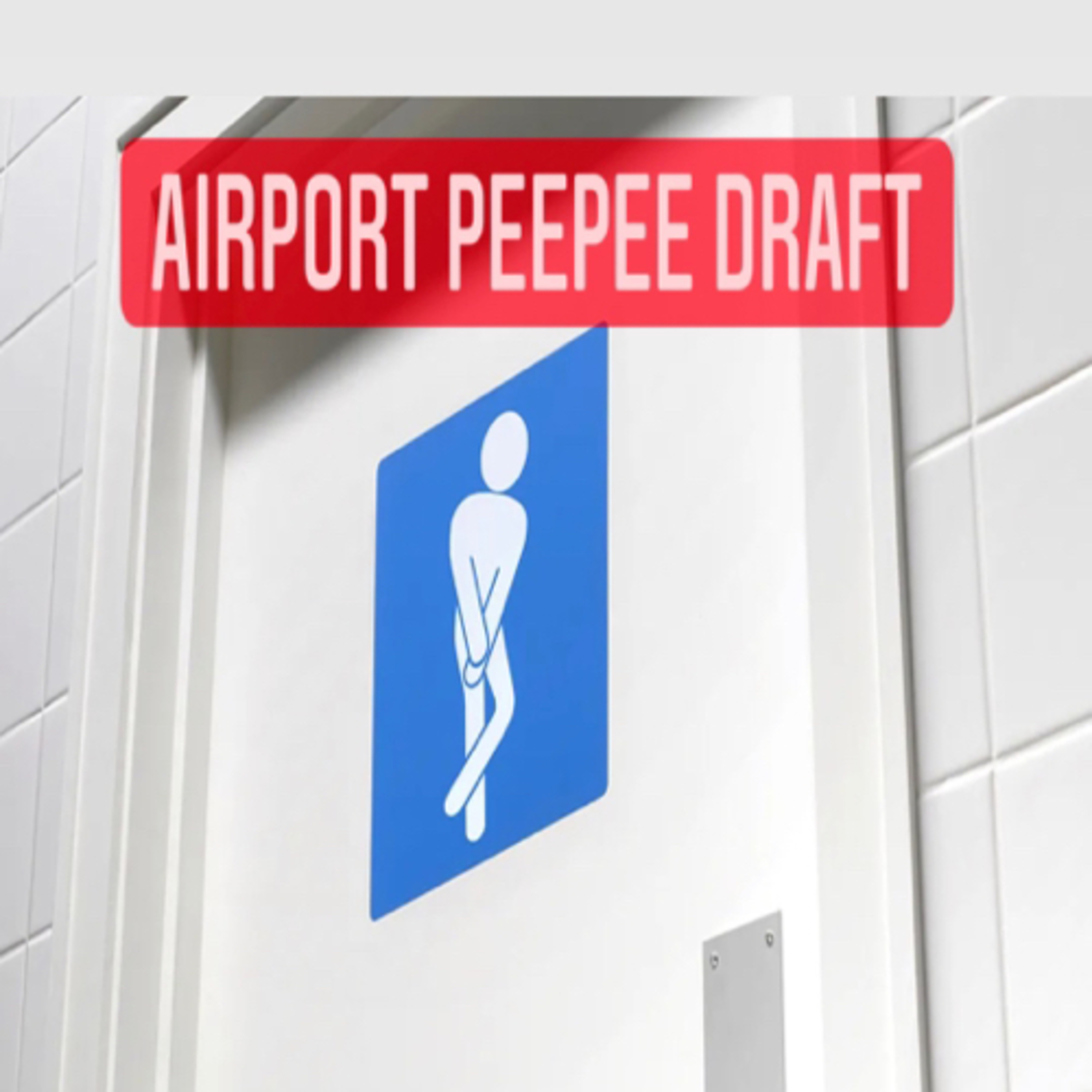 Airport PeePee Draft episode artwork