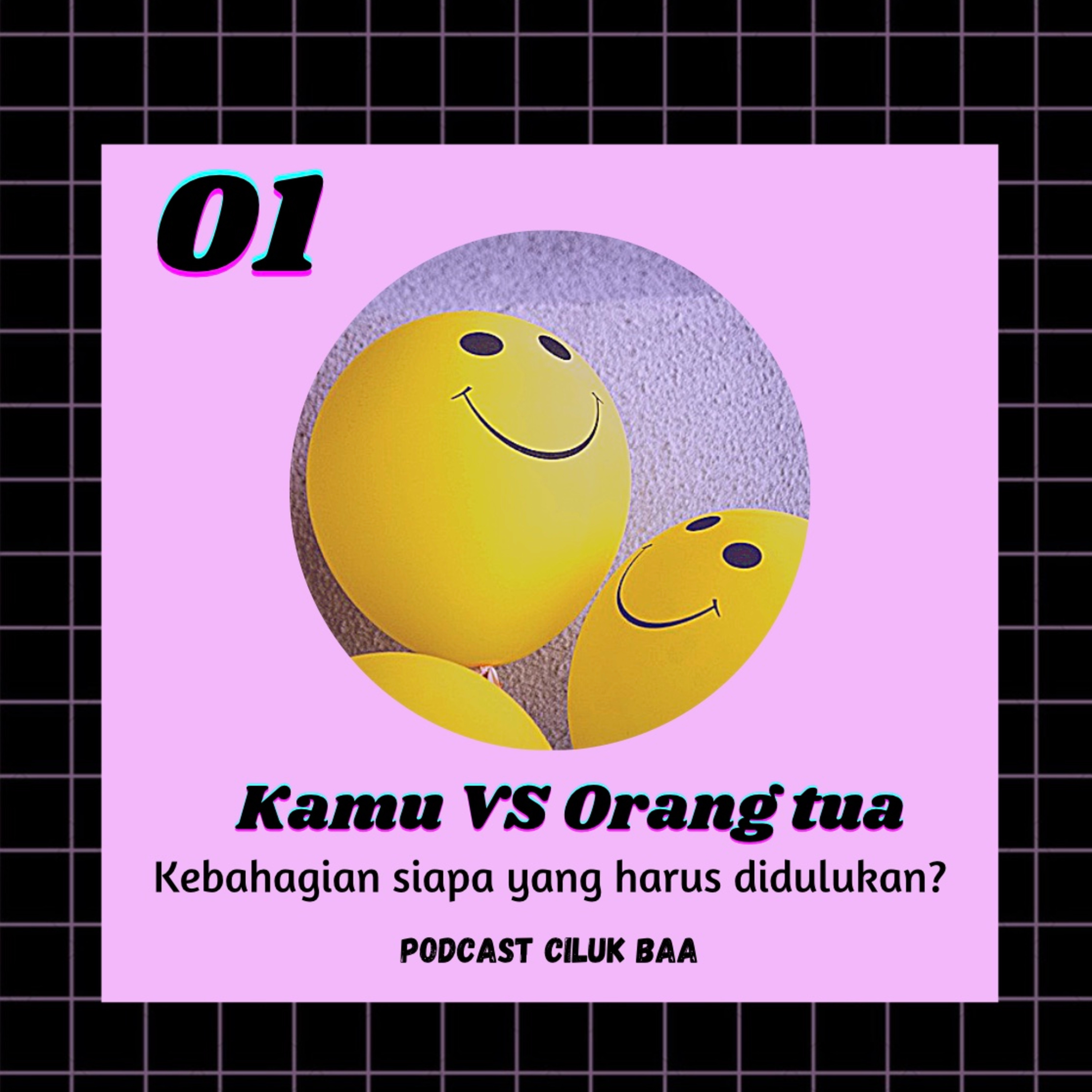 Episode 01, Kamu VS Orang Tua