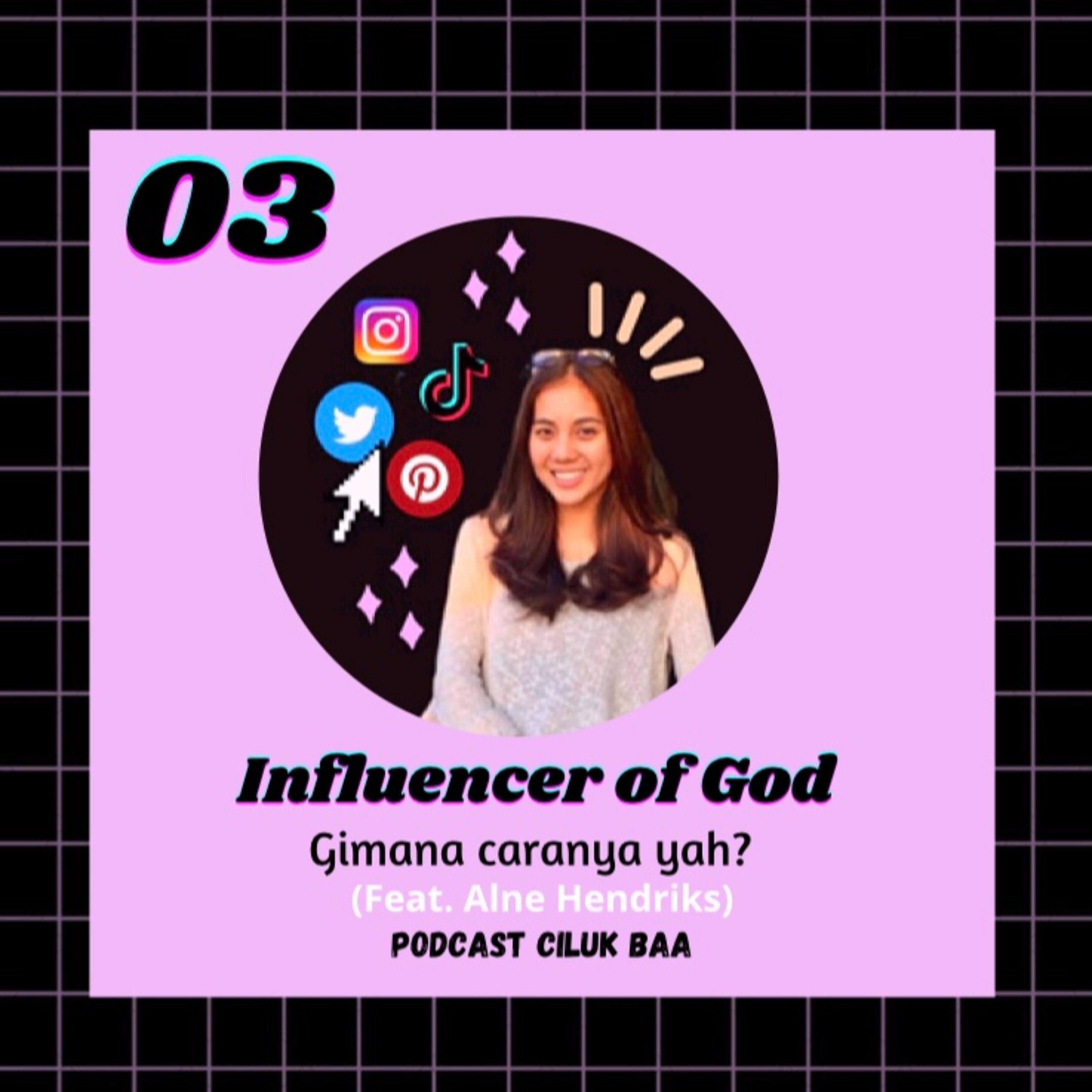 Episode 03, Influencer of God (Feat. Alne Hendriks)