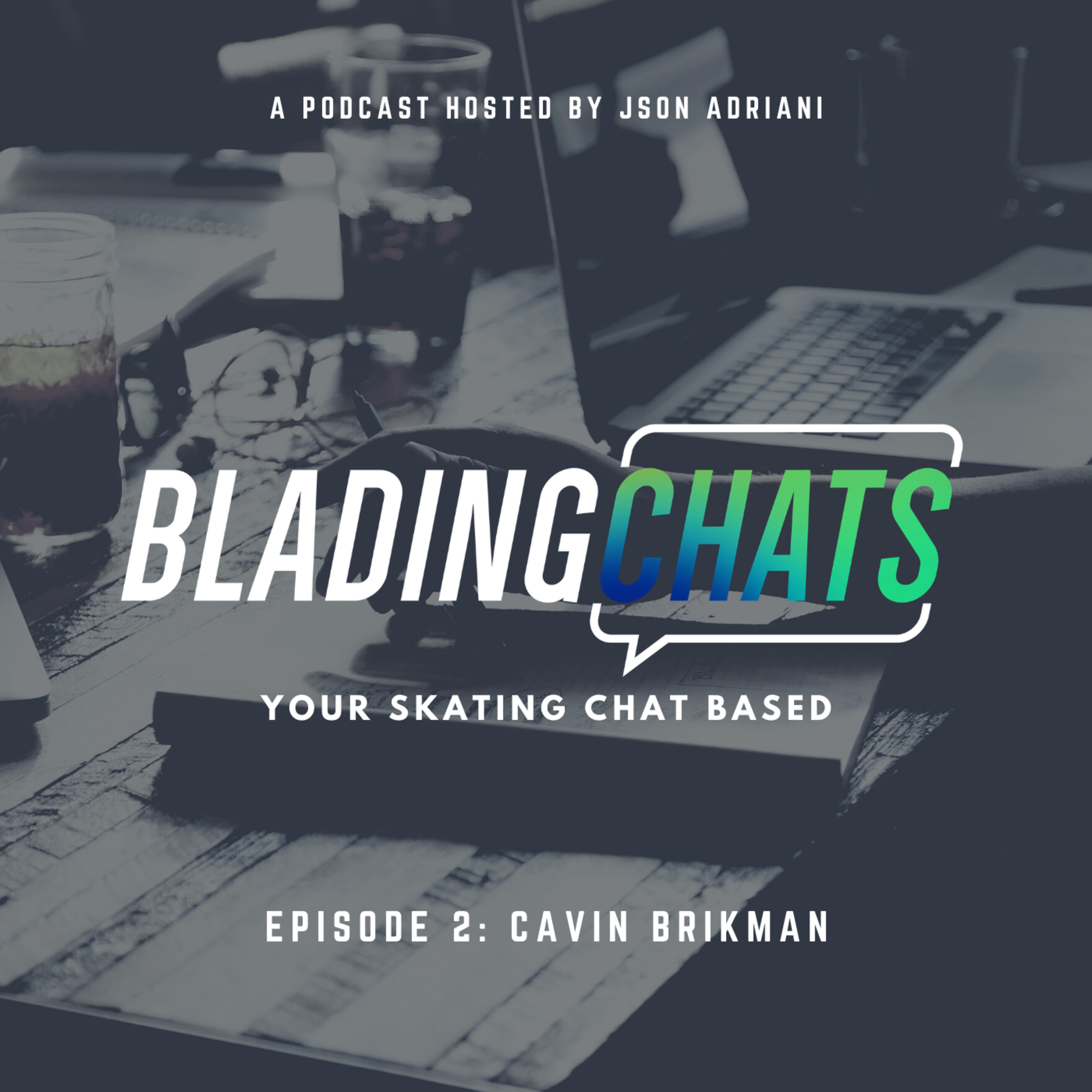 Blading Chats