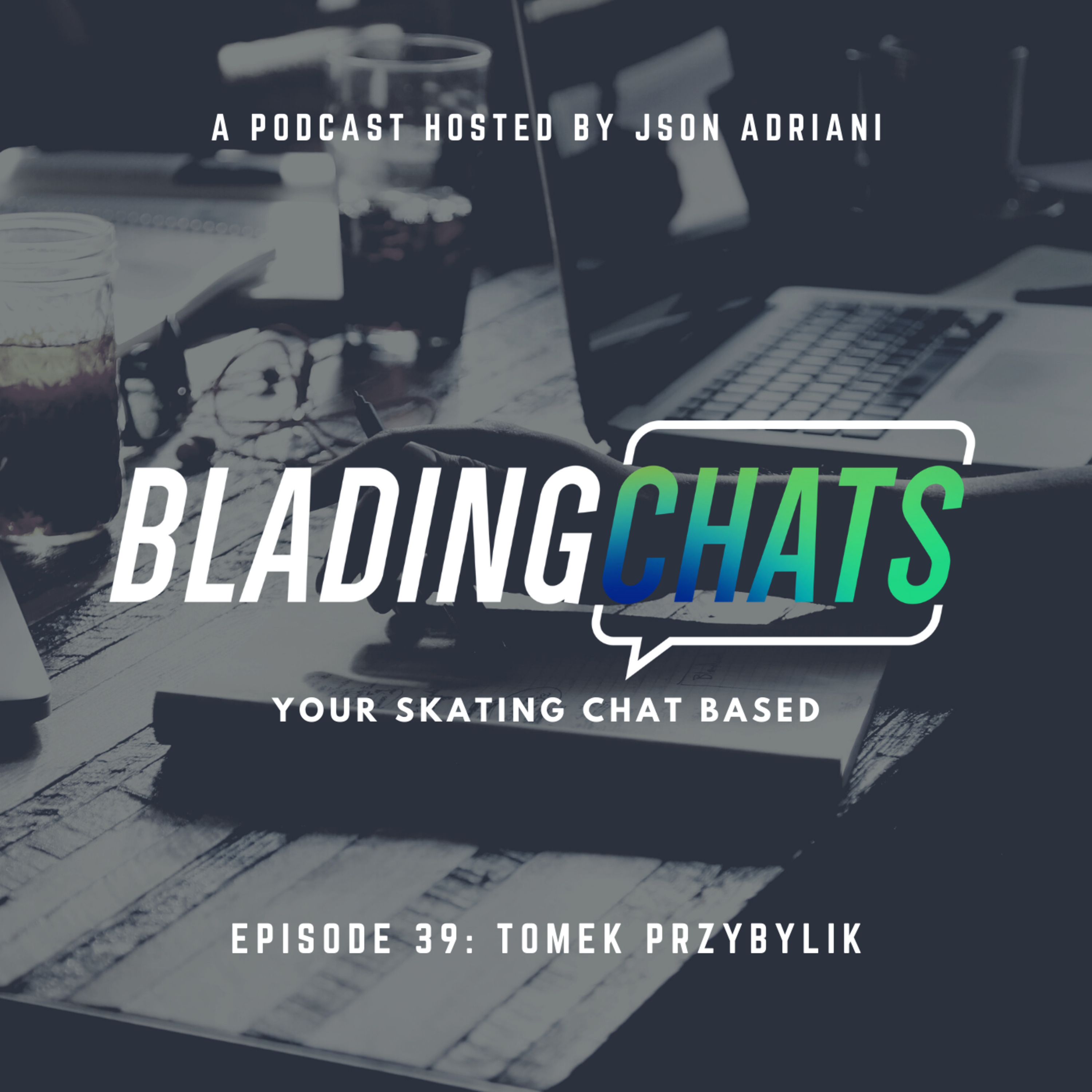 Blading Chats