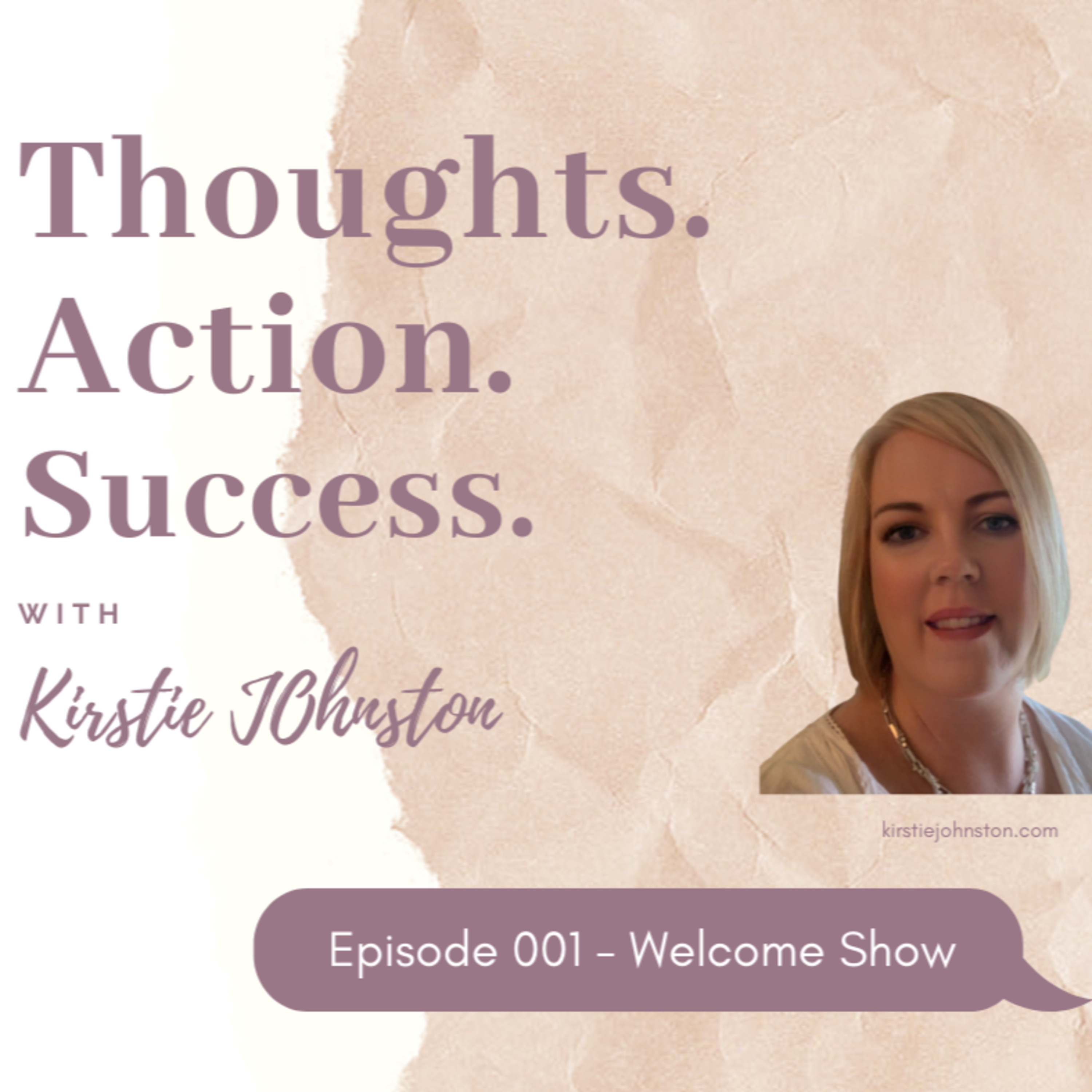 Thoughts.Action.Success with Kirstie Johnston