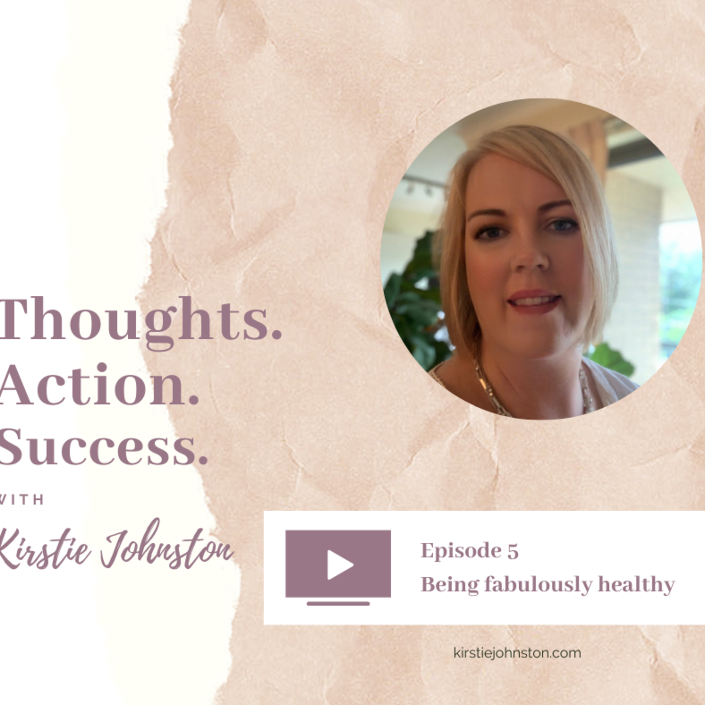 Thoughts.Action.Success with Kirstie Johnston