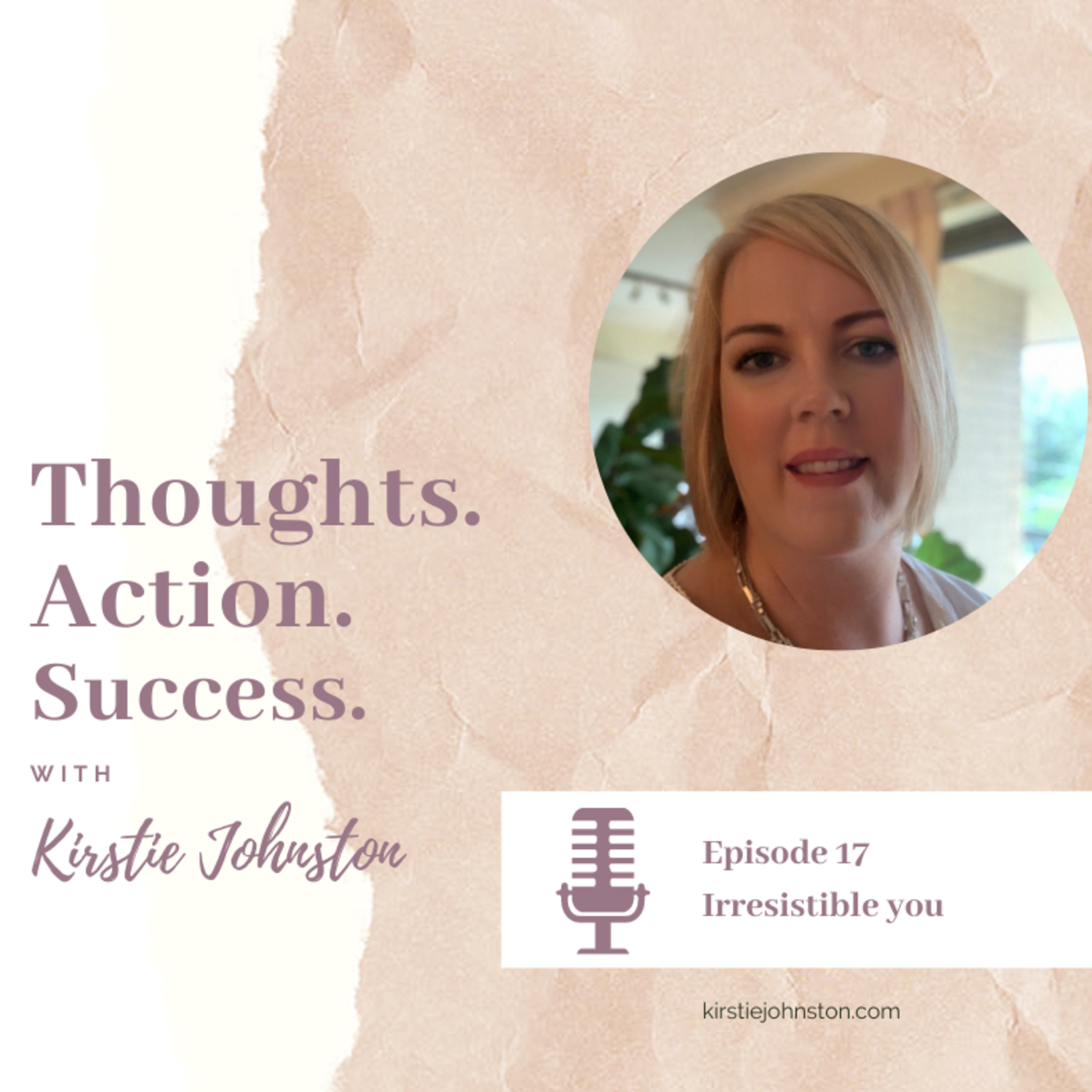 Thoughts.Action.Success with Kirstie Johnston