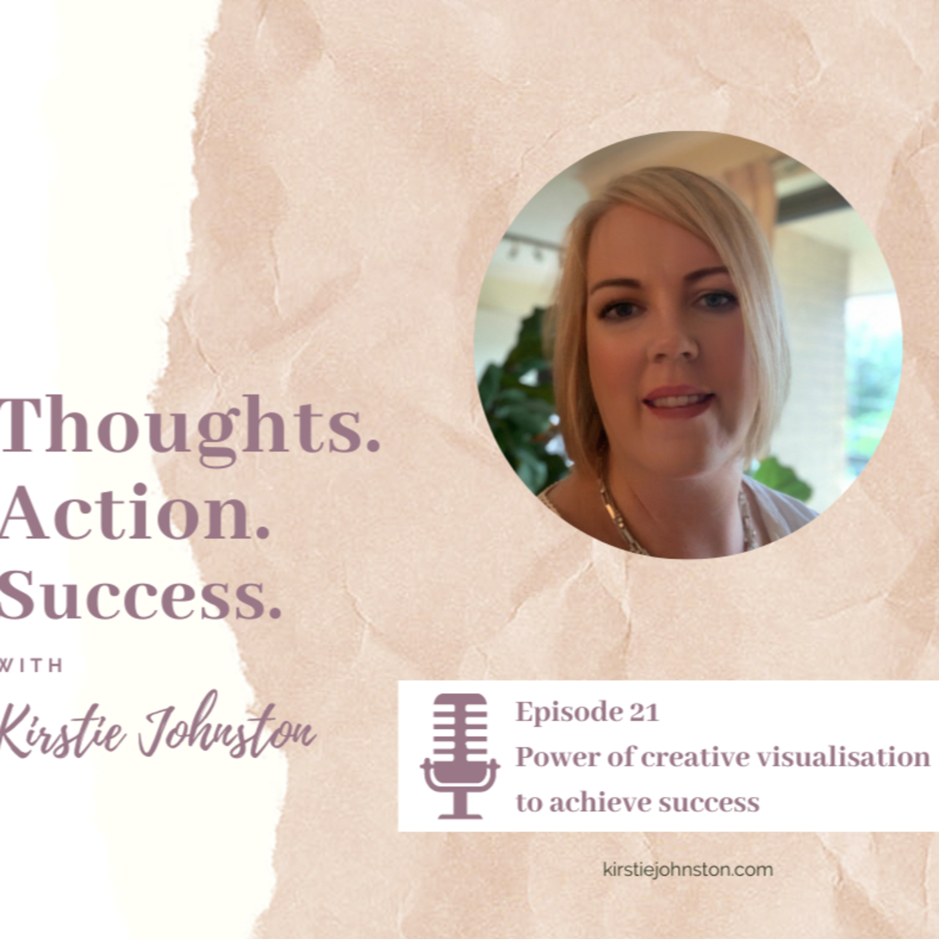 Thoughts.Action.Success with Kirstie Johnston