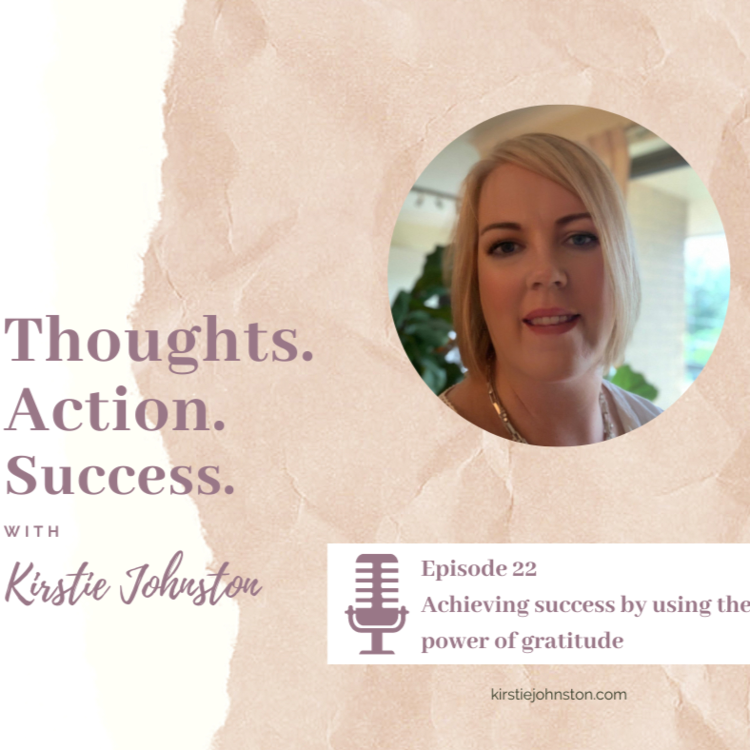 Thoughts.Action.Success with Kirstie Johnston
