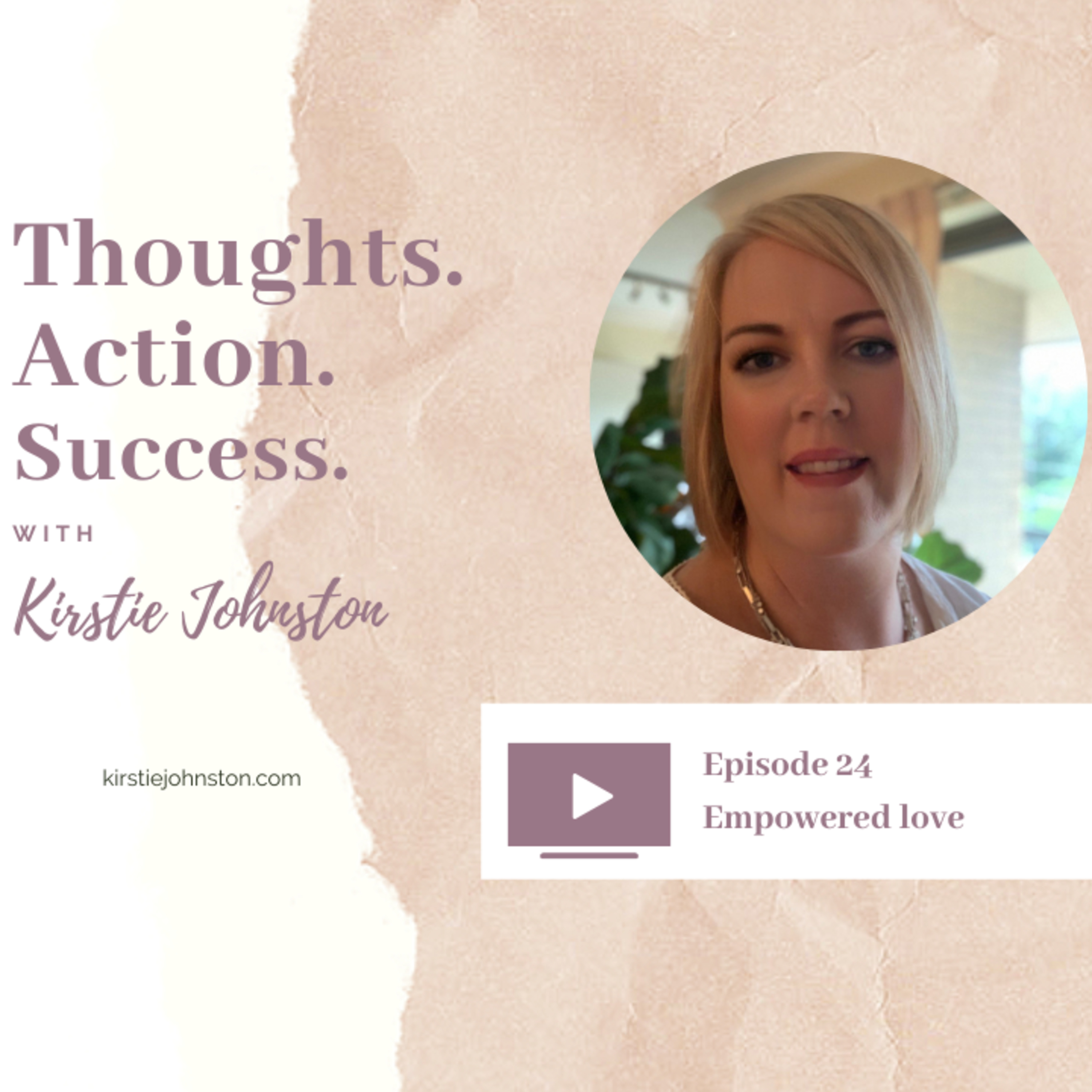 Thoughts.Action.Success with Kirstie Johnston