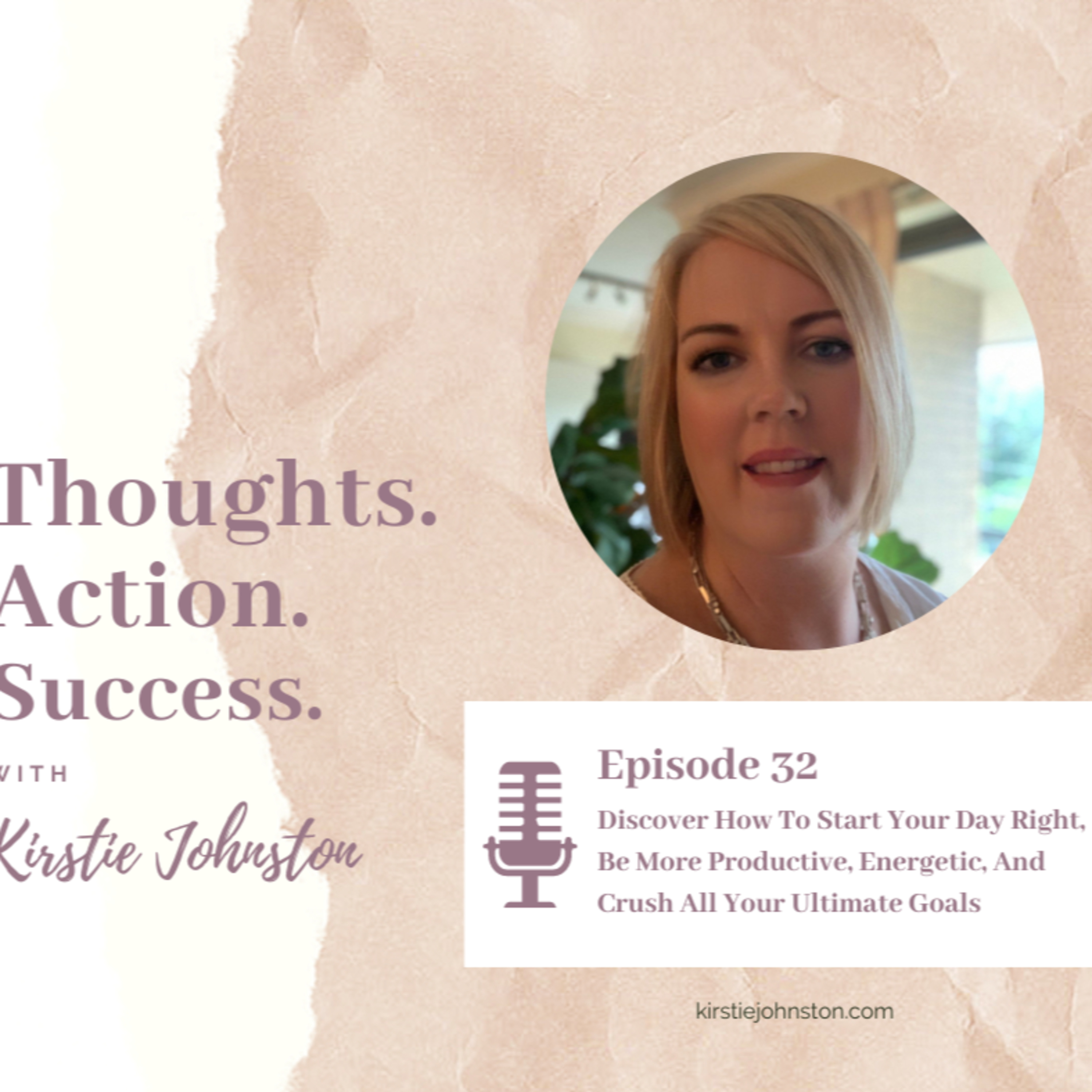 Thoughts.Action.Success with Kirstie Johnston