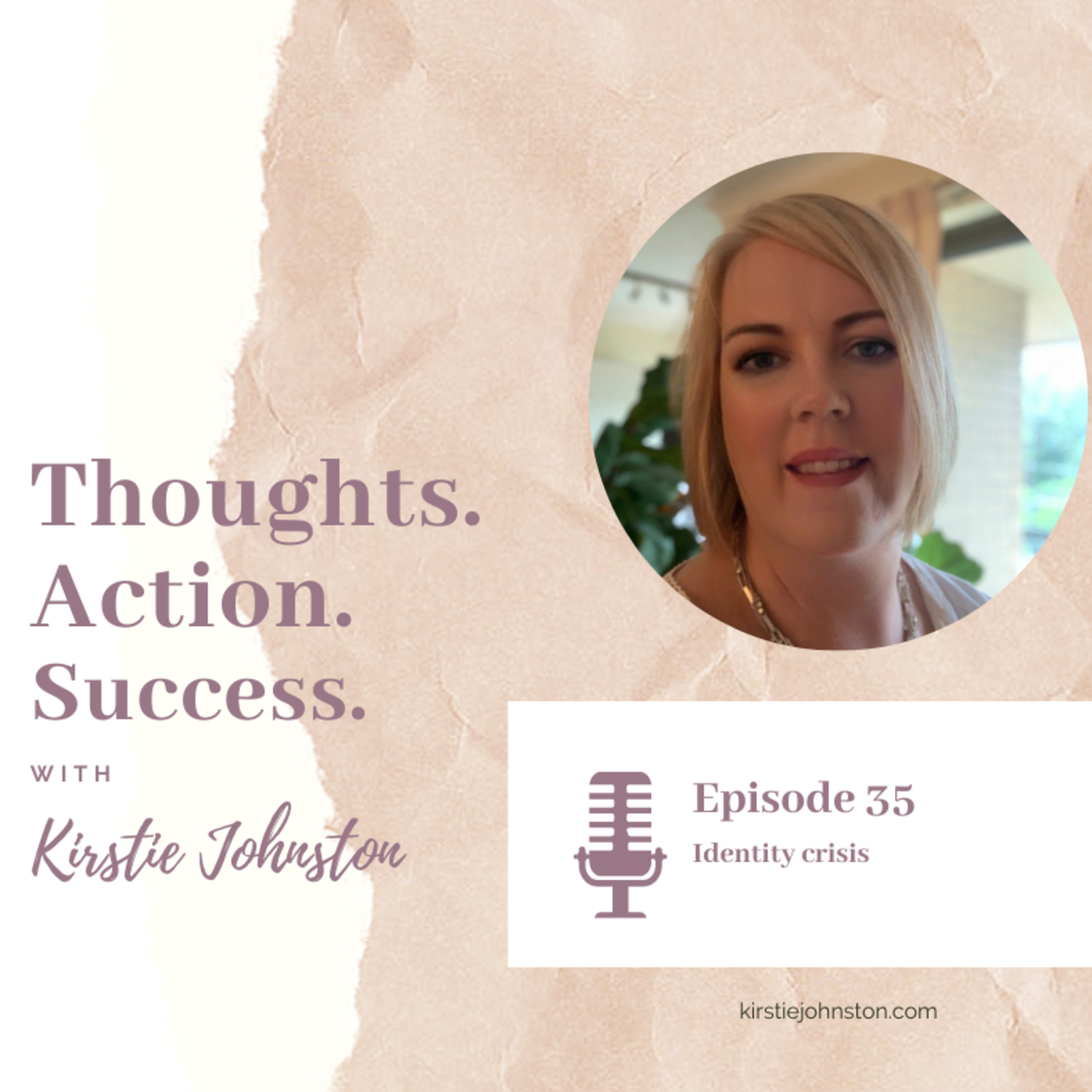 Thoughts.Action.Success with Kirstie Johnston