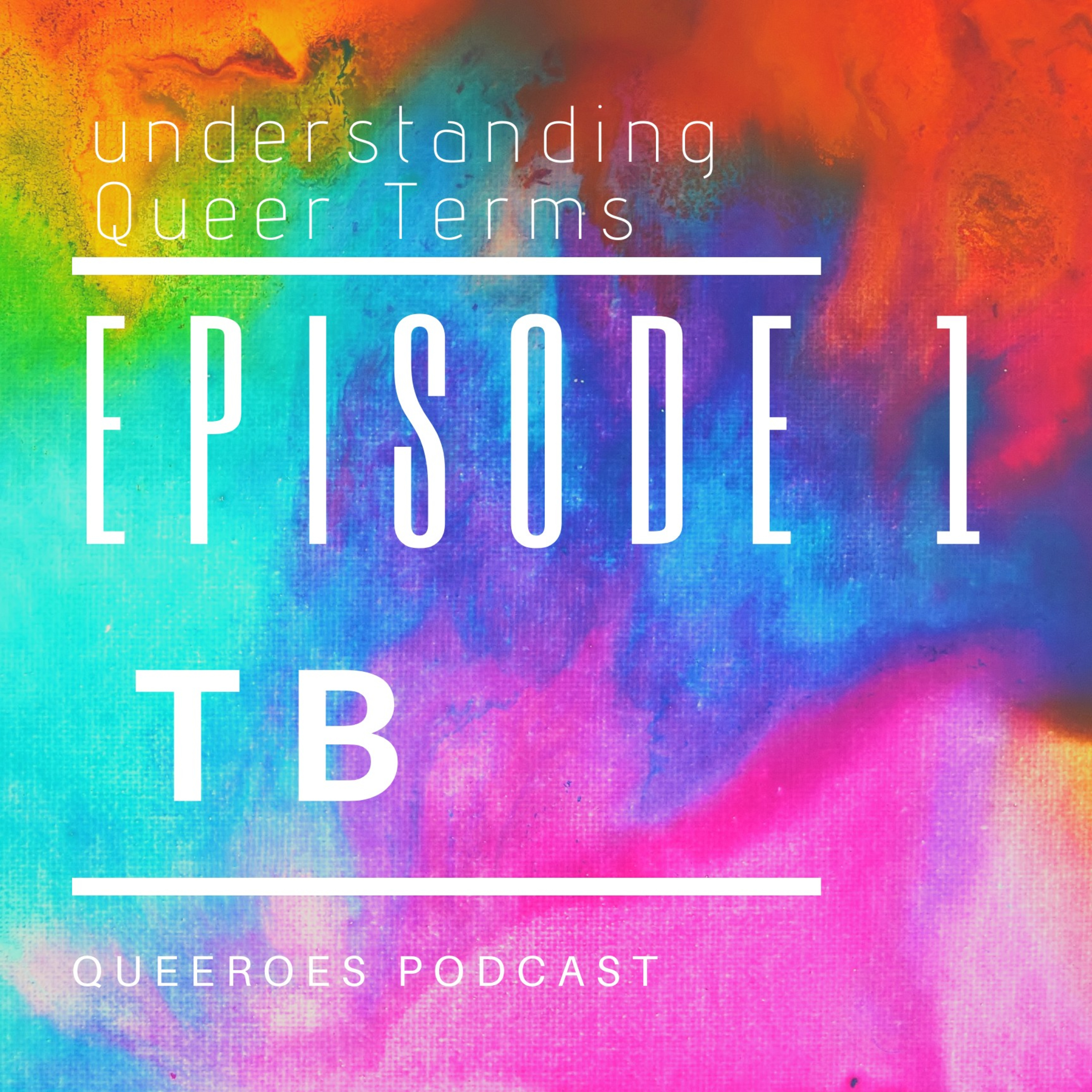 UNDERSTANDING QUEER TERMS 1.0 episode artwork