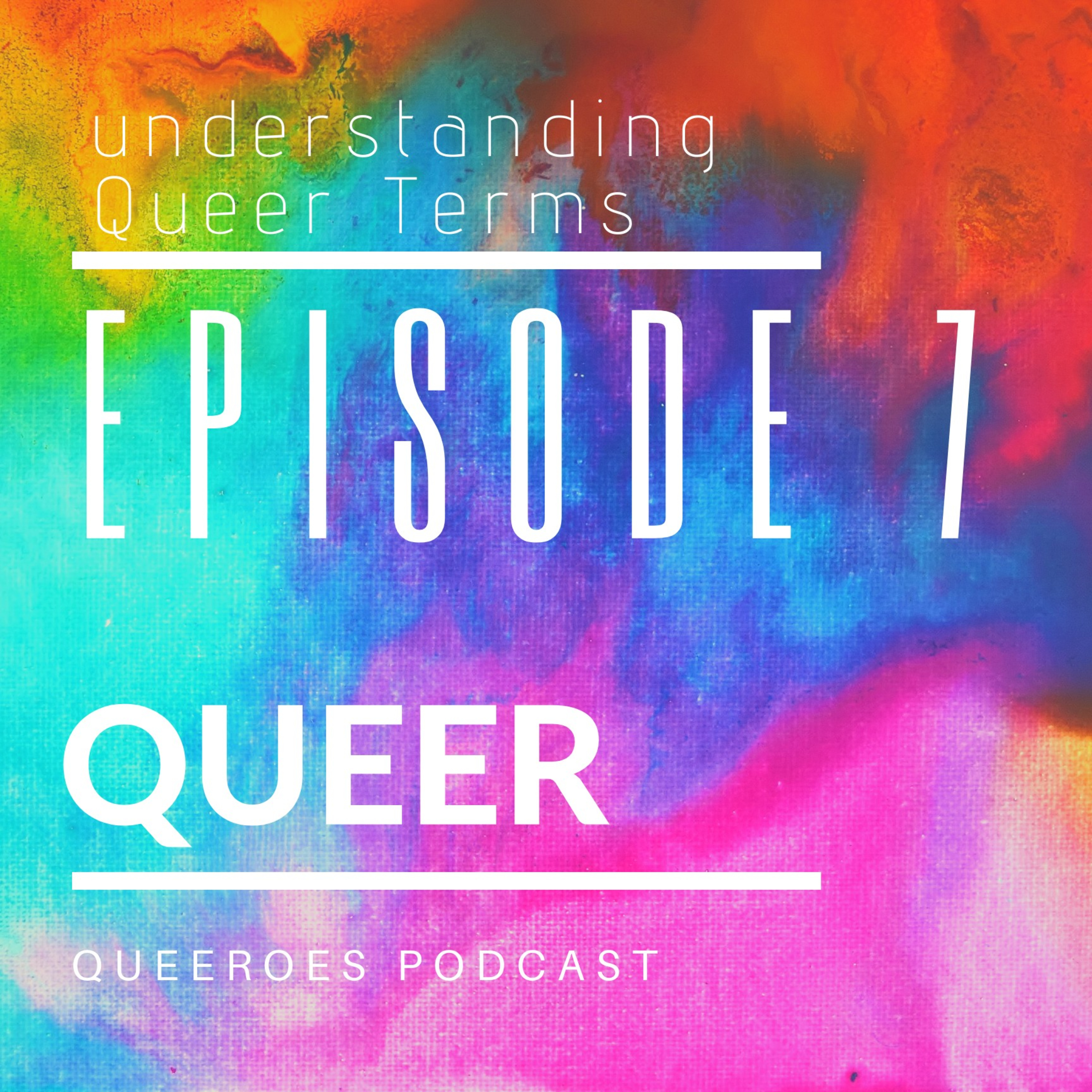 Understanding Queer Terms 7.0 episode artwork