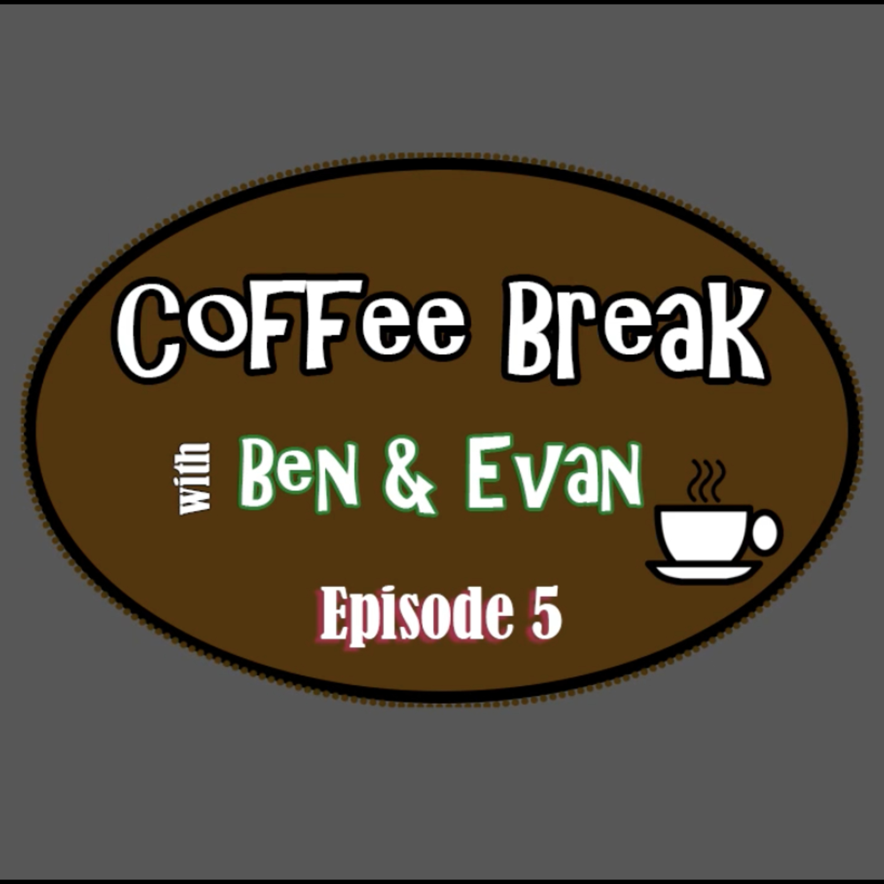 Coffee Break With Ben & Evan