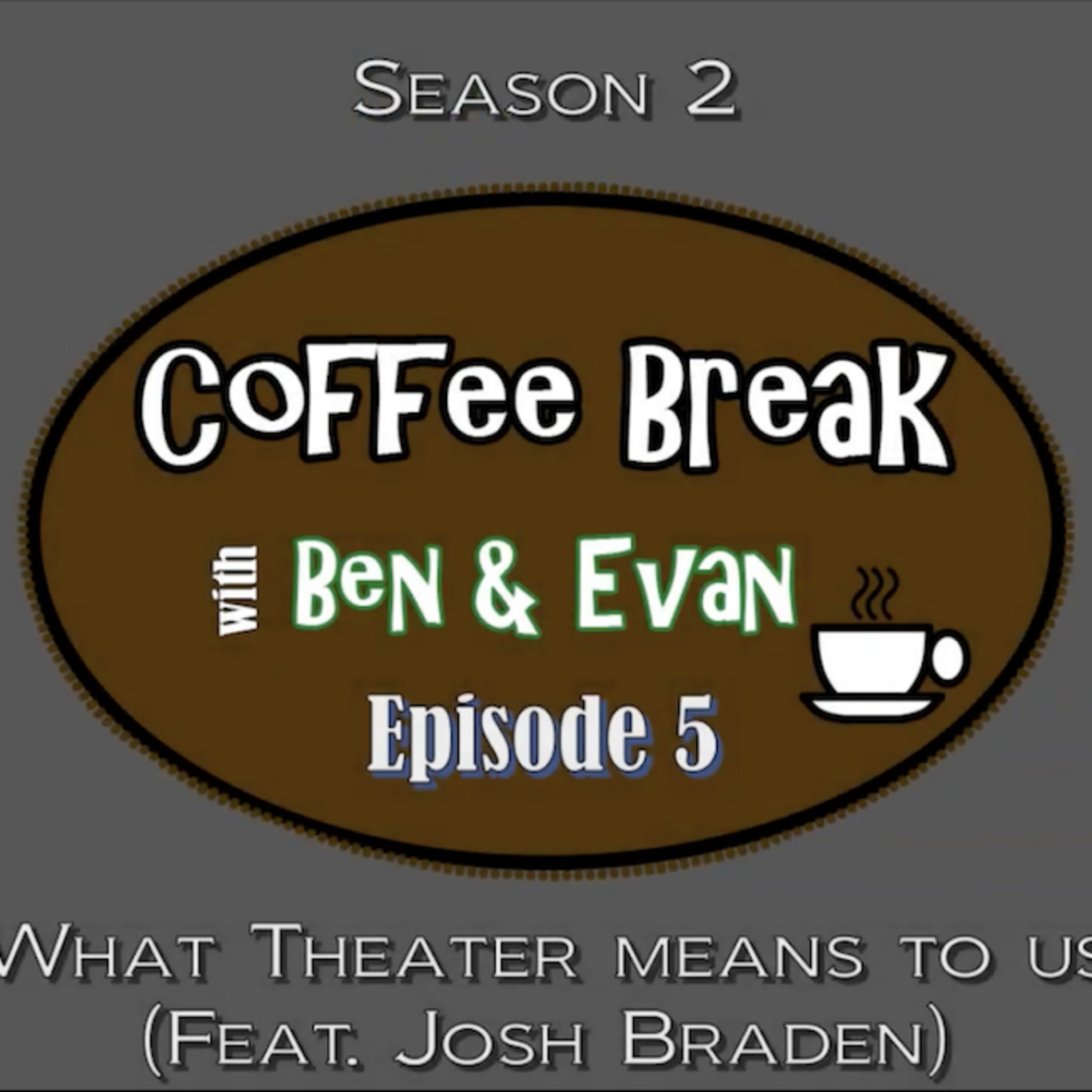 Coffee Break With Ben & Evan