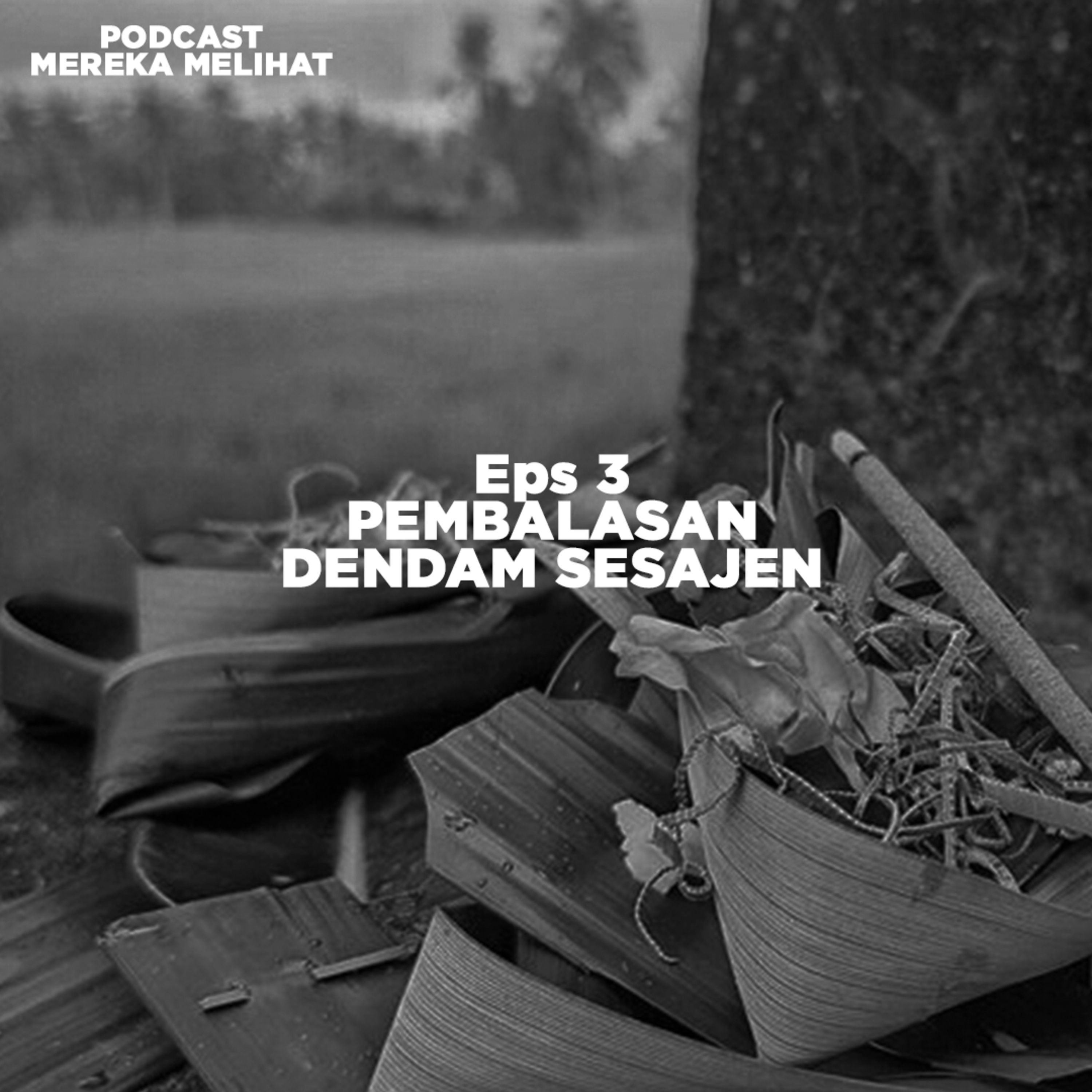 Podcast Mereka Melihat