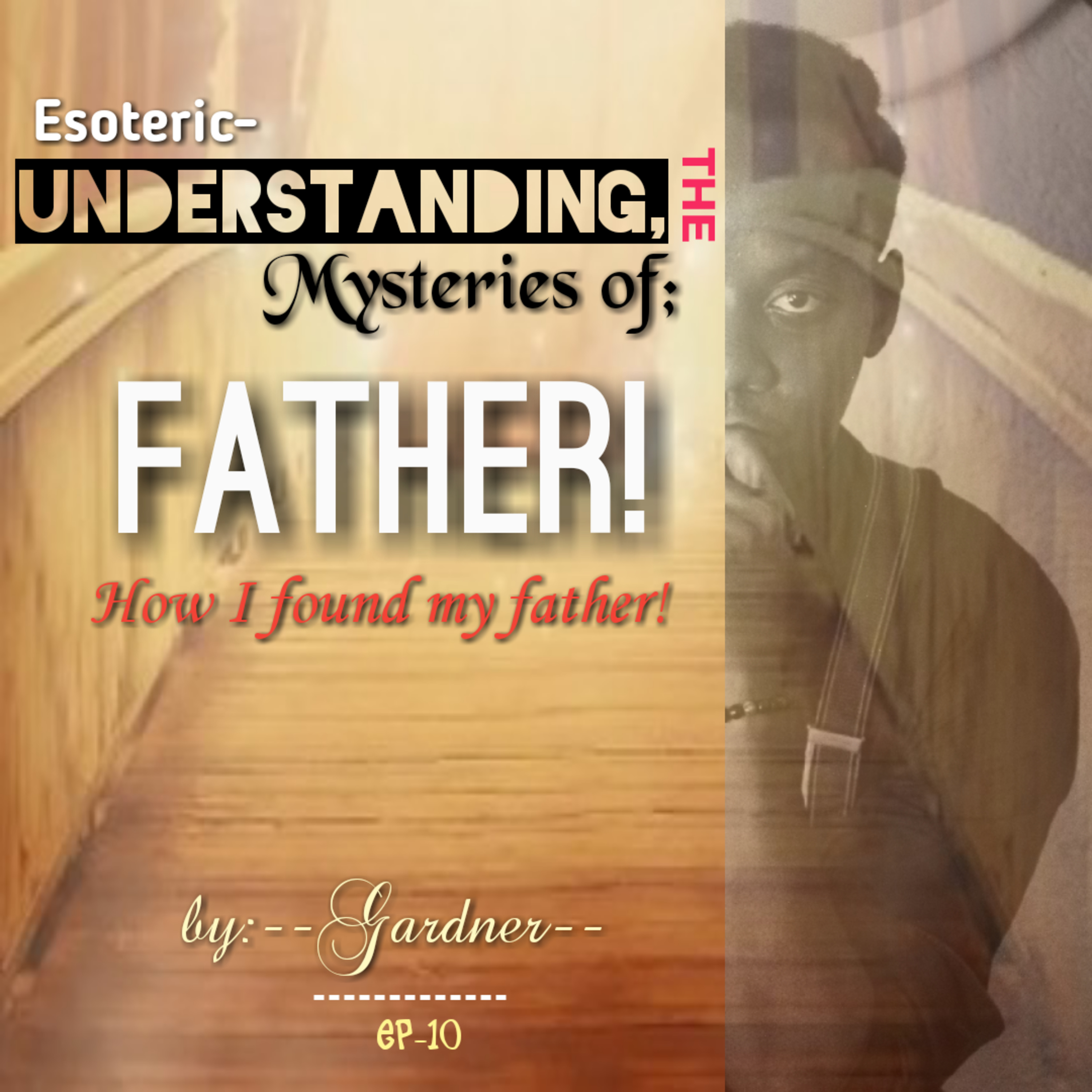 Who is my father? The journey of finding my father!