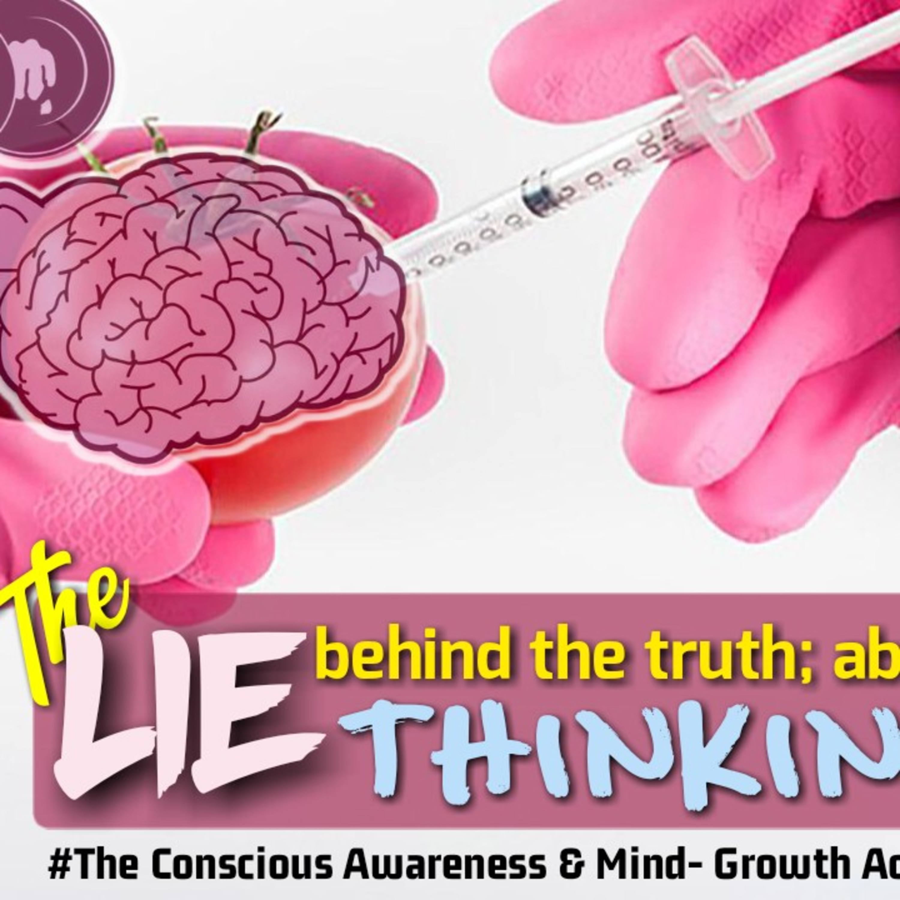 A discussion about the lie behind the truth about thinking. | Gardner. Dr. Rwakiseta Herbert & LULU episode artwork
