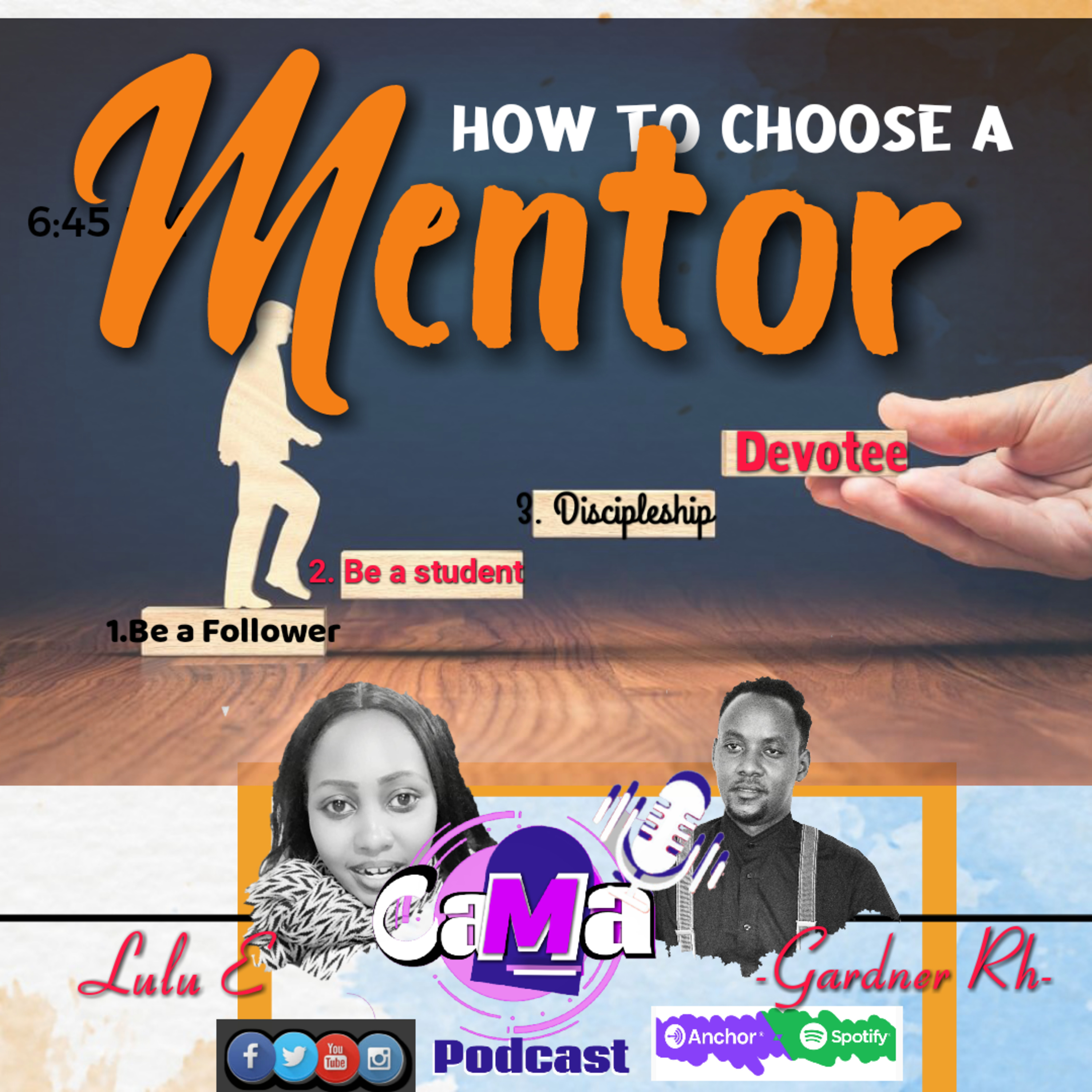 CaMa- Ep102: Choosing a right Mentor. A 3 step process. Gardner Rh & Lulu E episode artwork