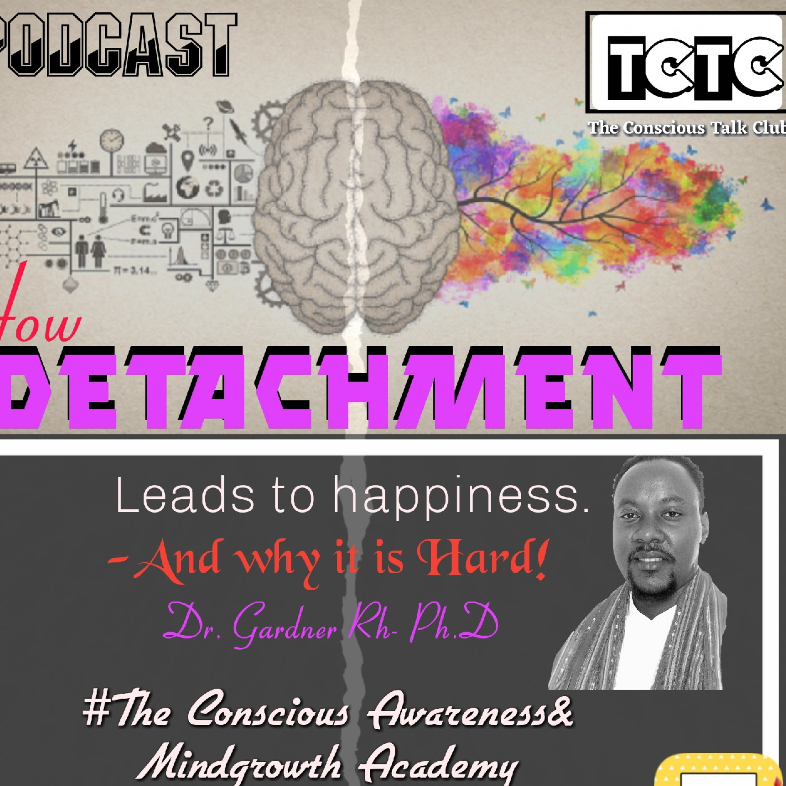 CaMa- Q&A- 120- How DETACHMENT leads to HAPPINESS- simple steps to follow | Dr. Gardner RH- Ph.D episode artwork