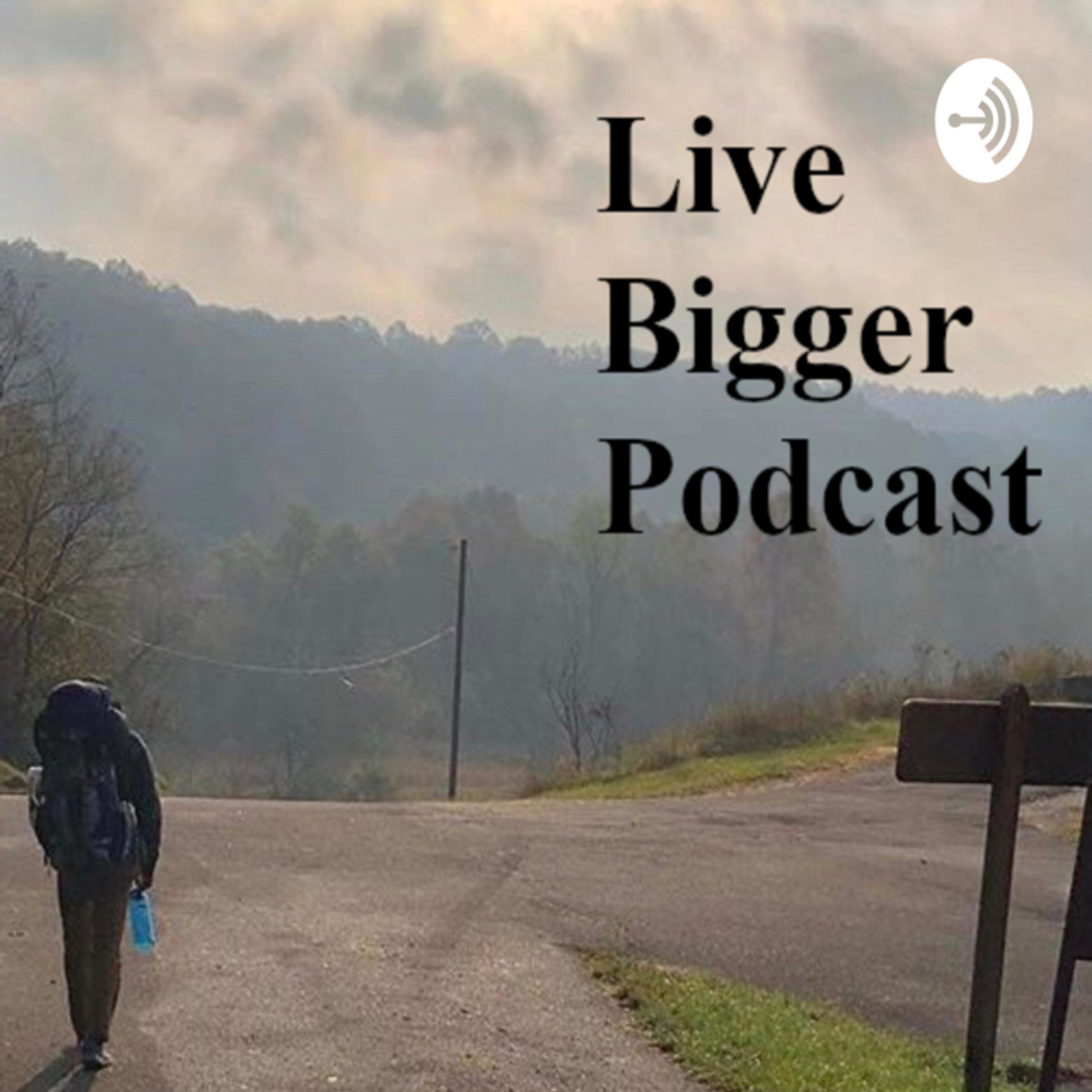 Live Bigger
