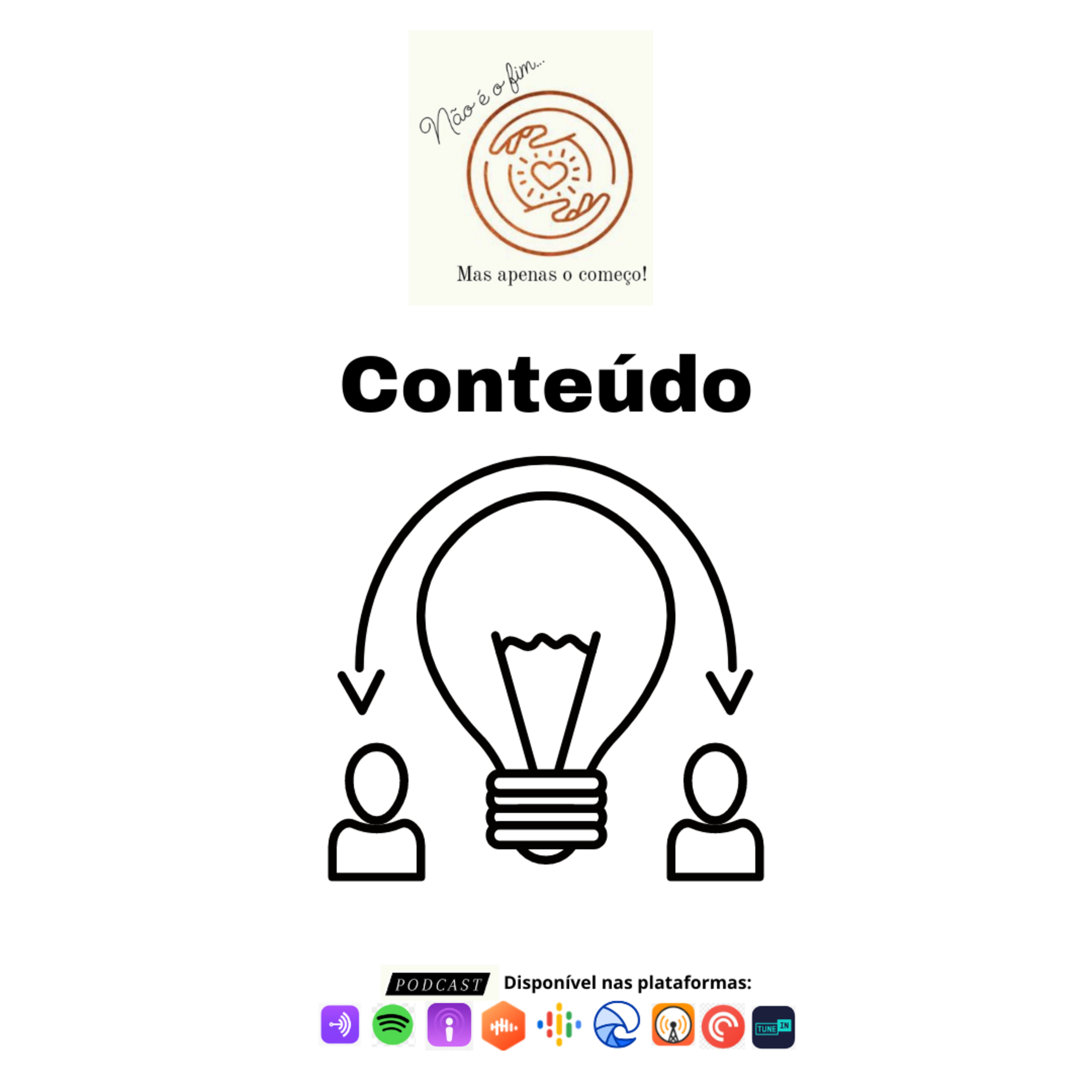 Não é o Fim. Mas Apenas o Começo!