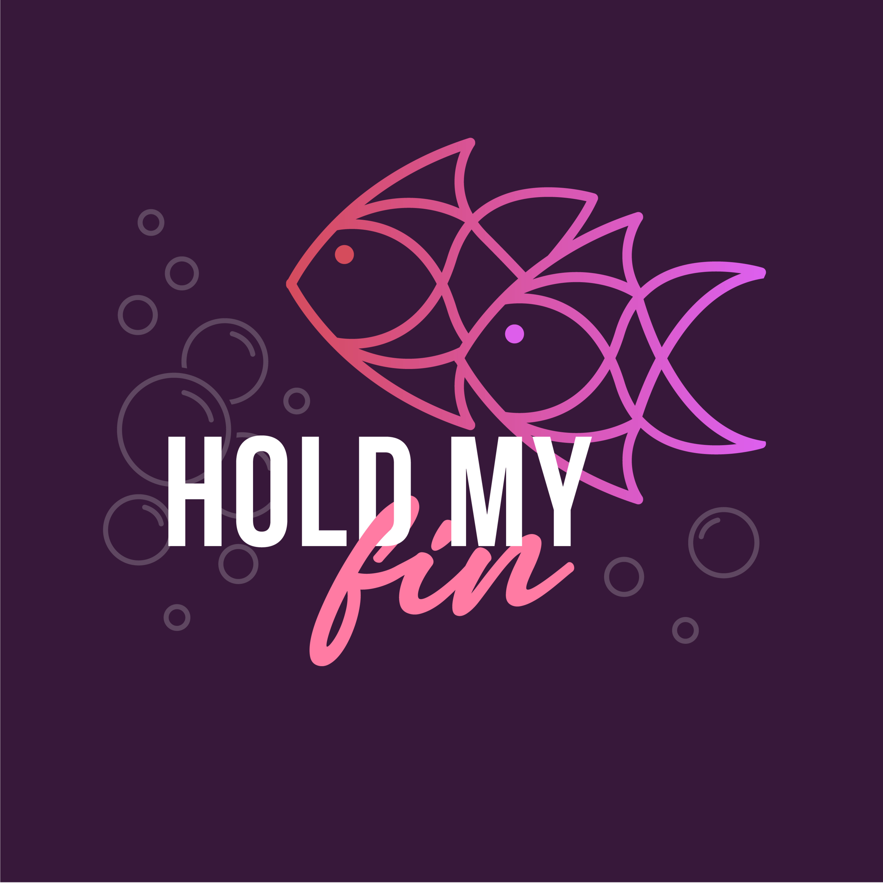 Hold My Fin