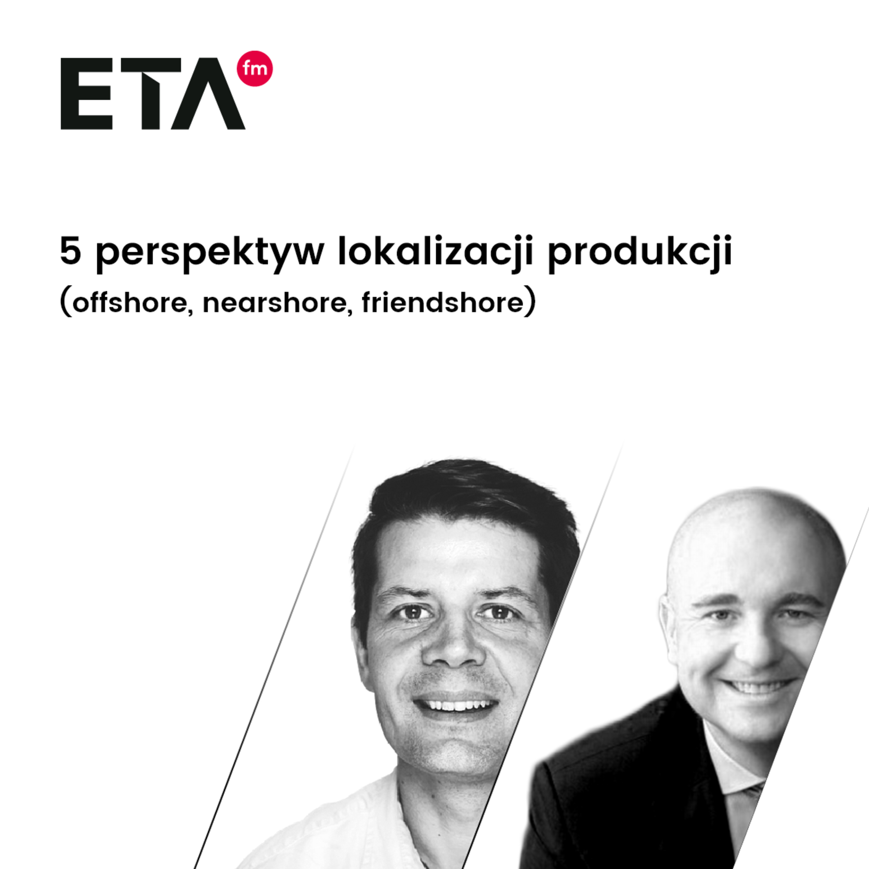 5 perspektyw lokalizacji produkcji (offshore, nearshore, friendshore) episode artwork