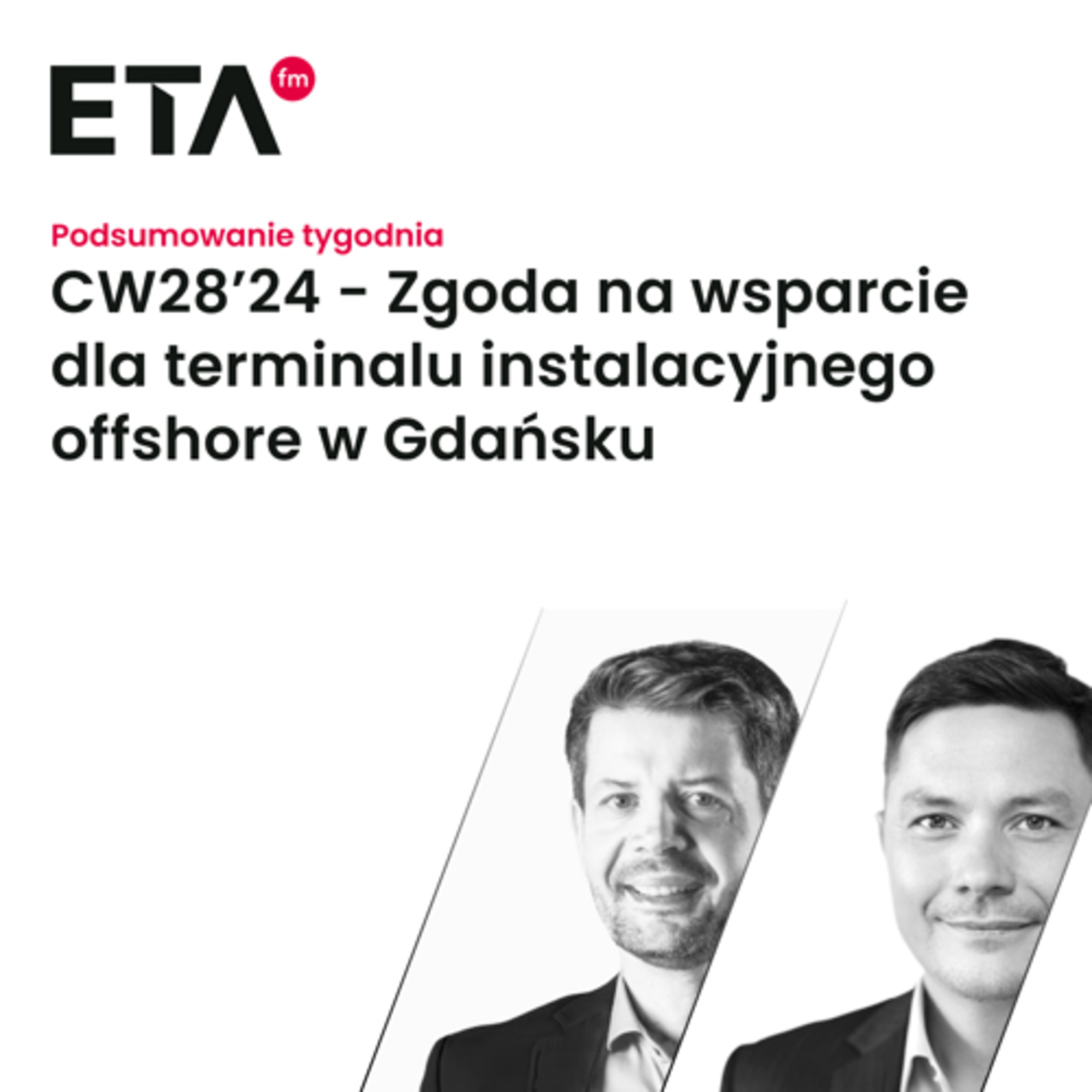 CW28’24 - Zgoda na wsparcie dla terminalu instalacyjnego offshore w Gdańsku episode artwork