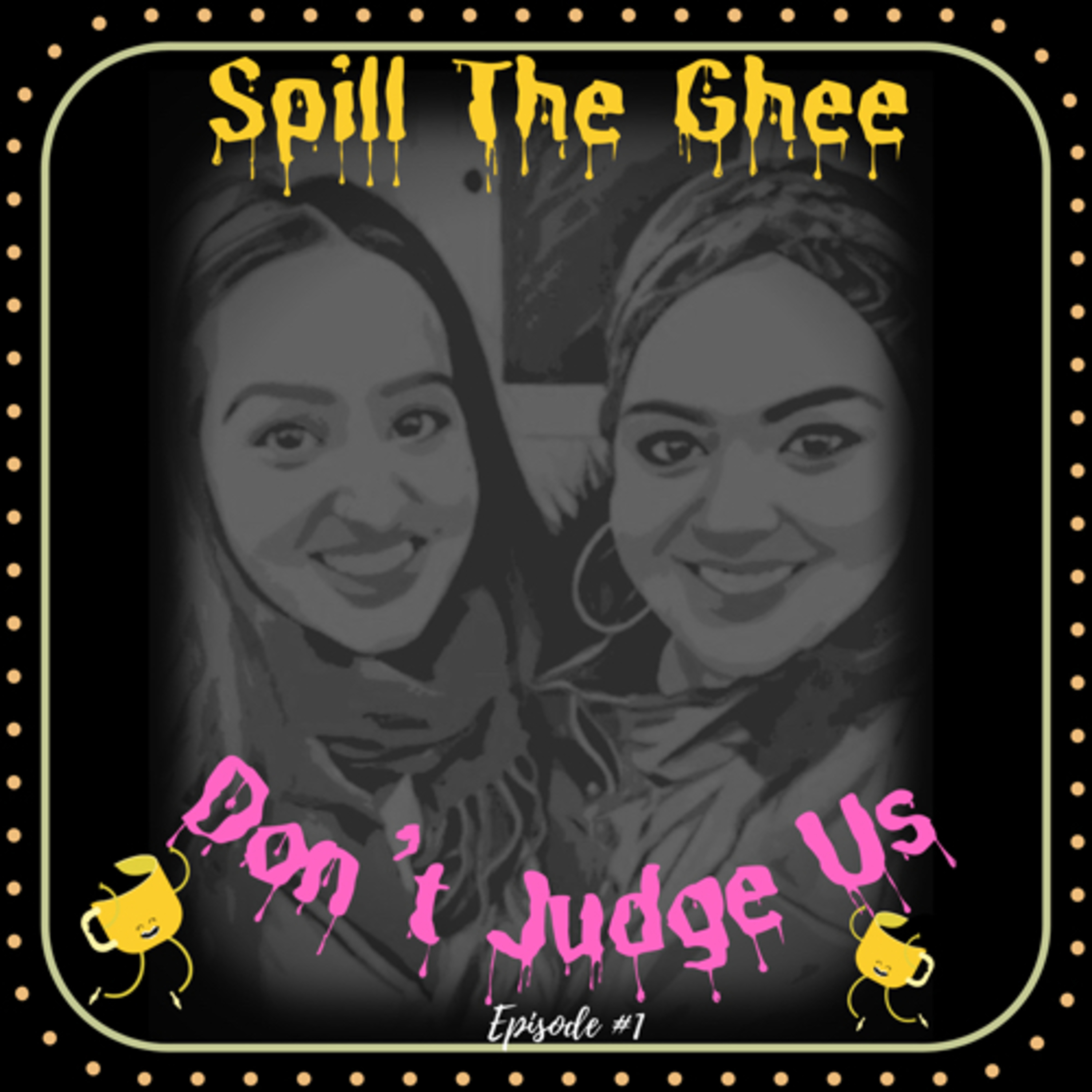 Spill The Ghee