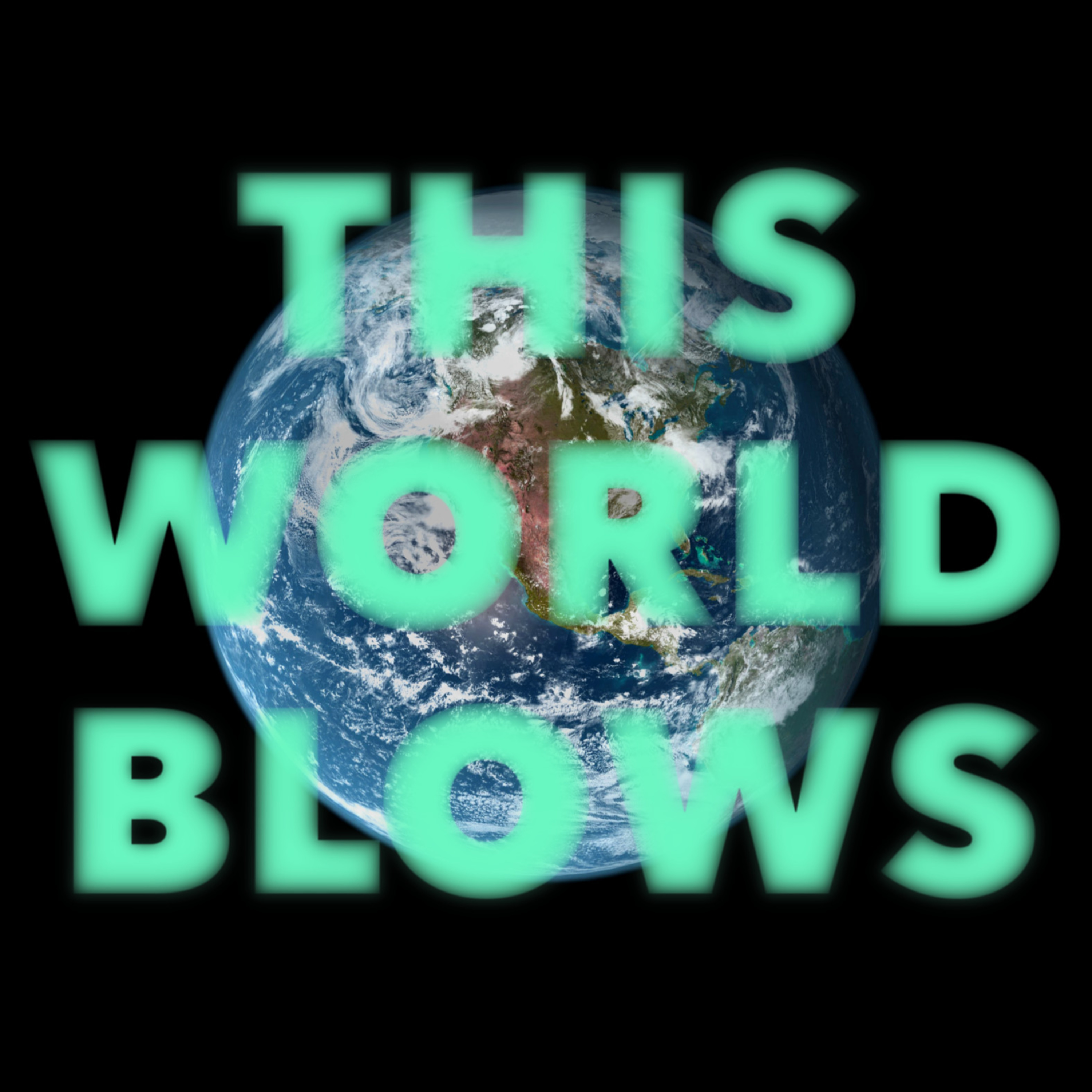 This World Blows