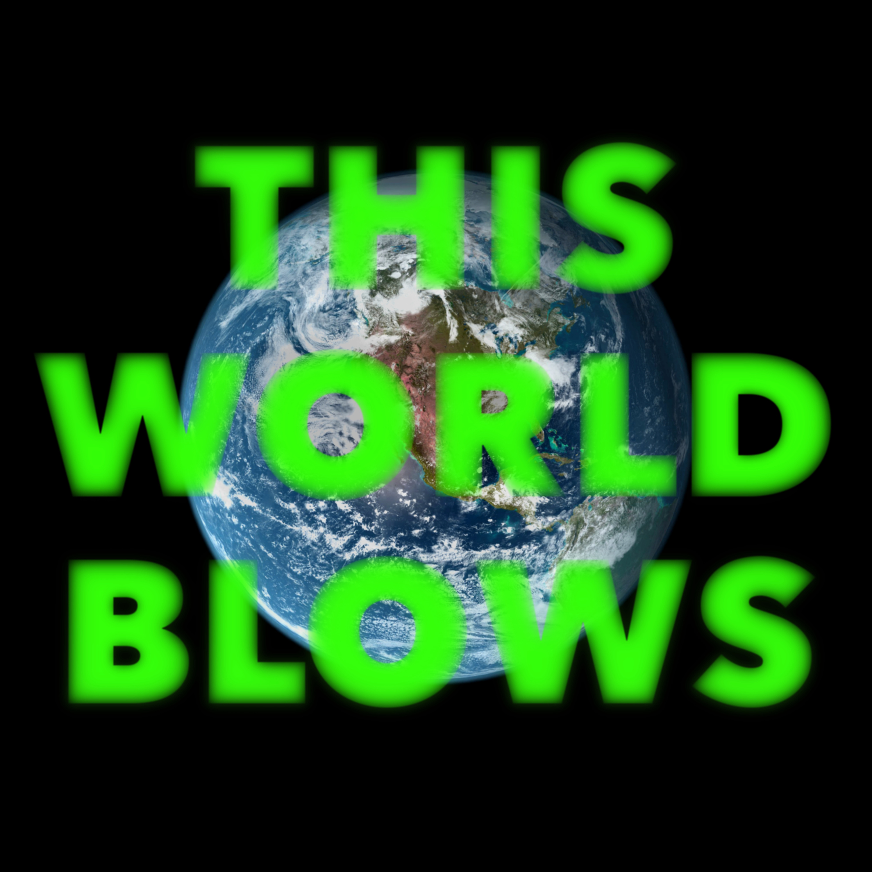 This World Blows