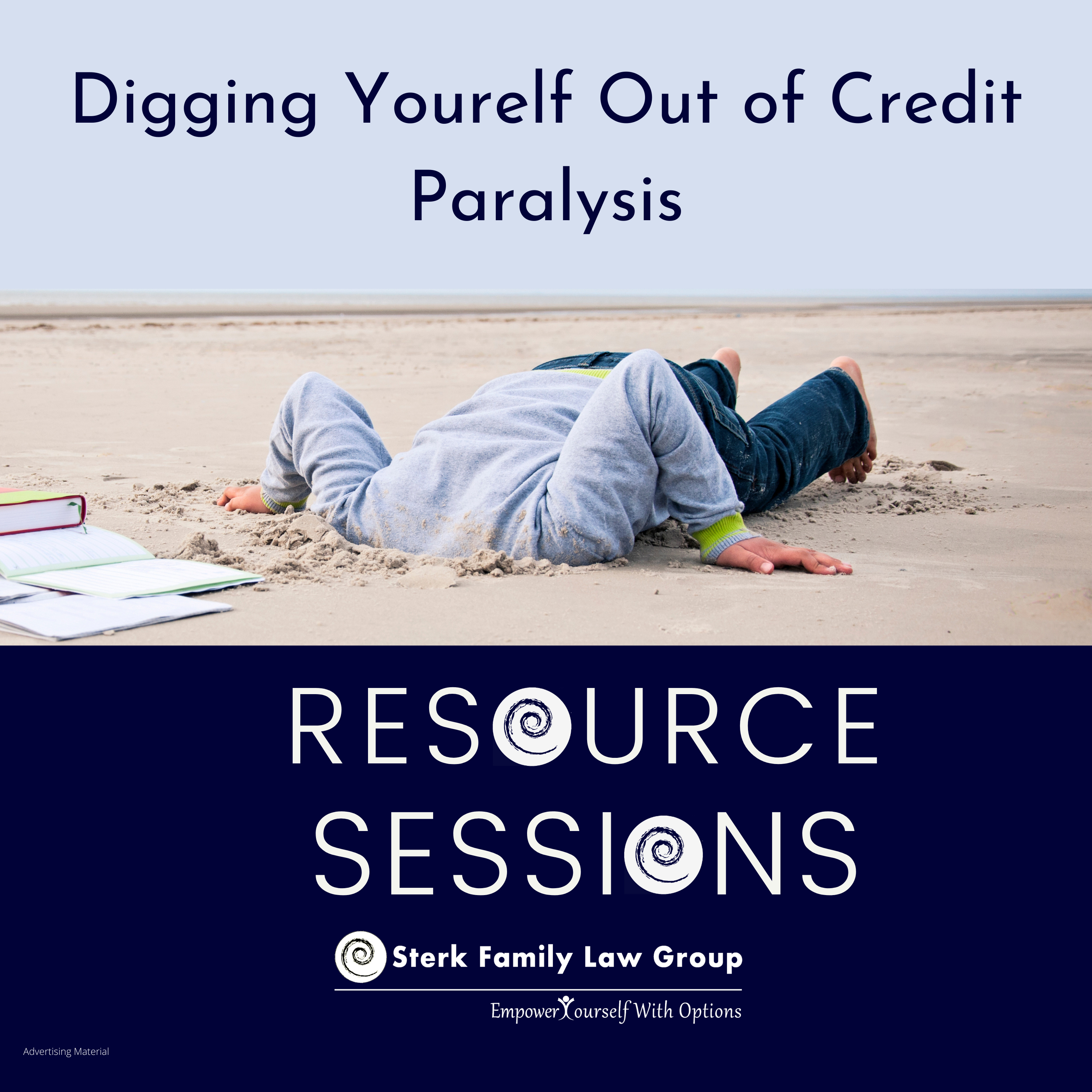 Digging Yourself Out of Credit Paralysis - Sterk Family Law Group, P.C. episode artwork