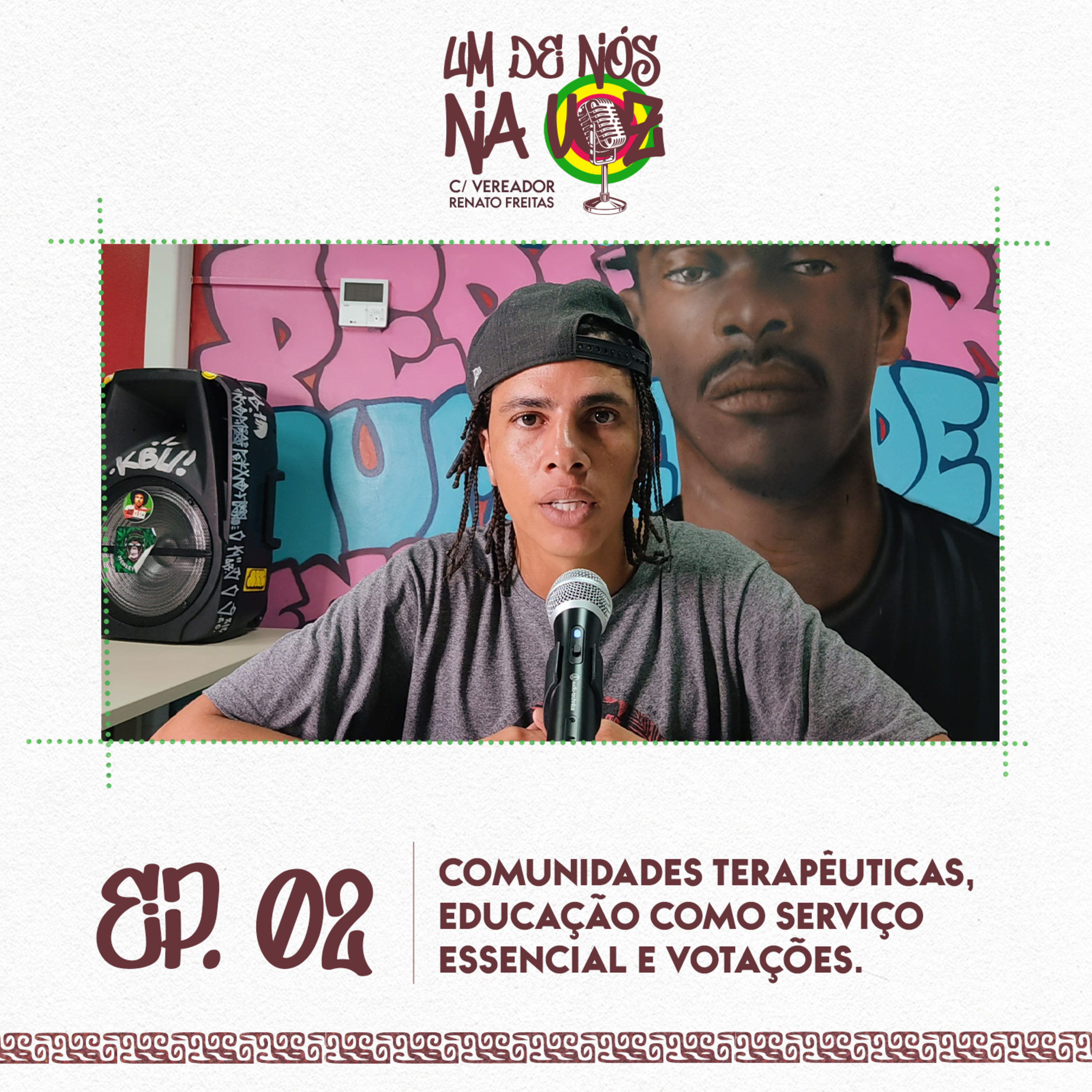 Um De Nós Na Voz - c/ Vereador Renato Freitas