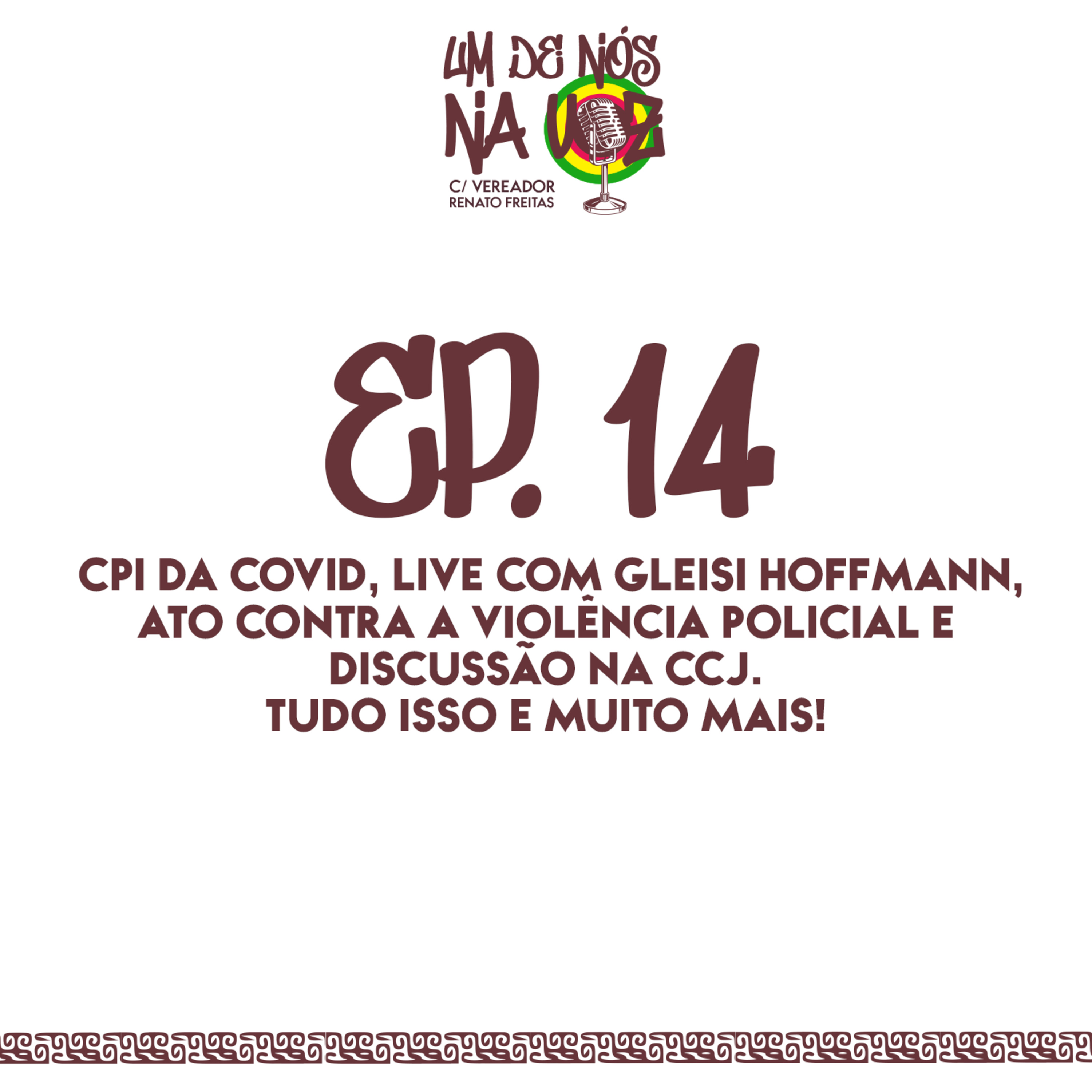 Um De Nós Na Voz - c/ Vereador Renato Freitas