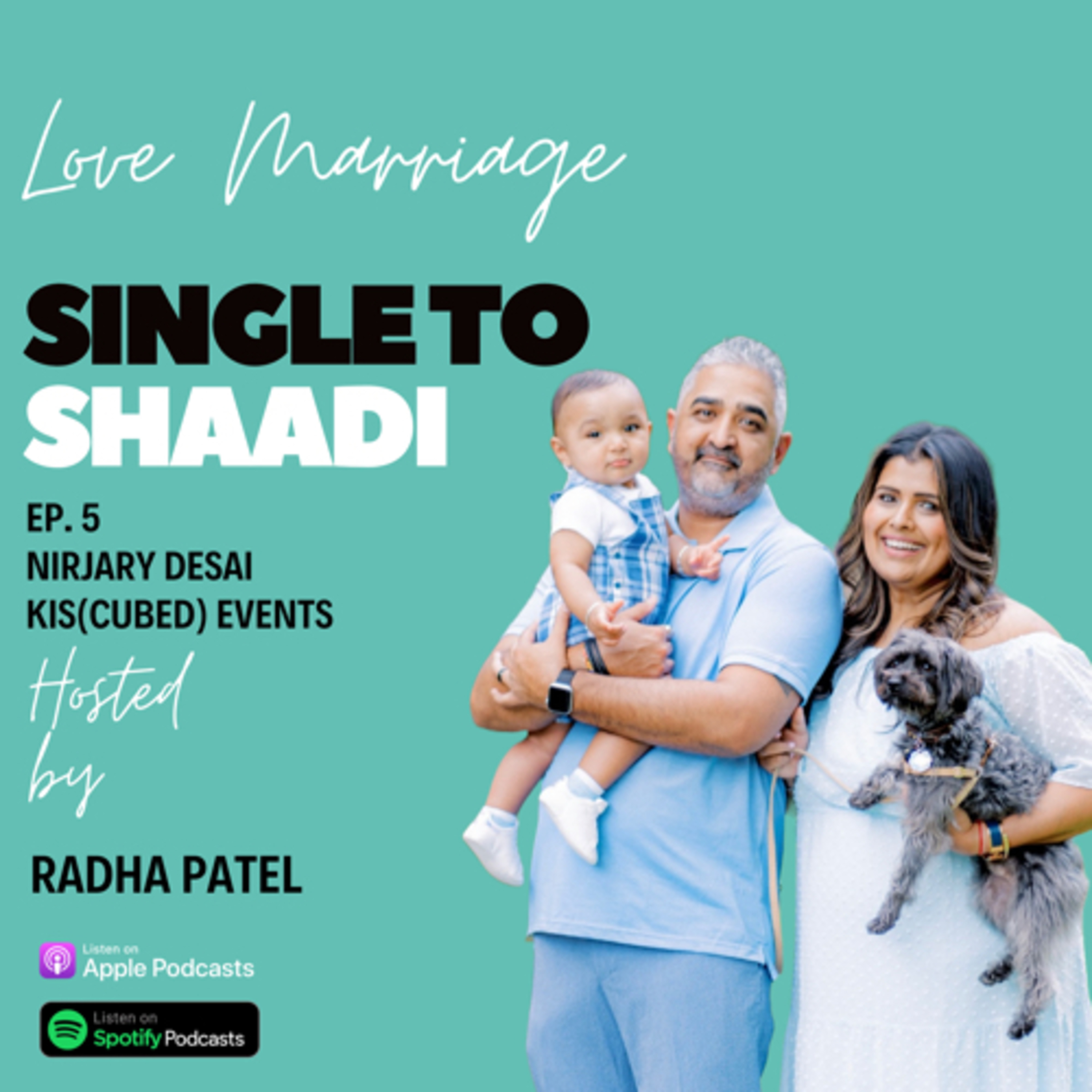 EP. 5 Love Marraige, Nirjary Desai Kis(cubed) Events