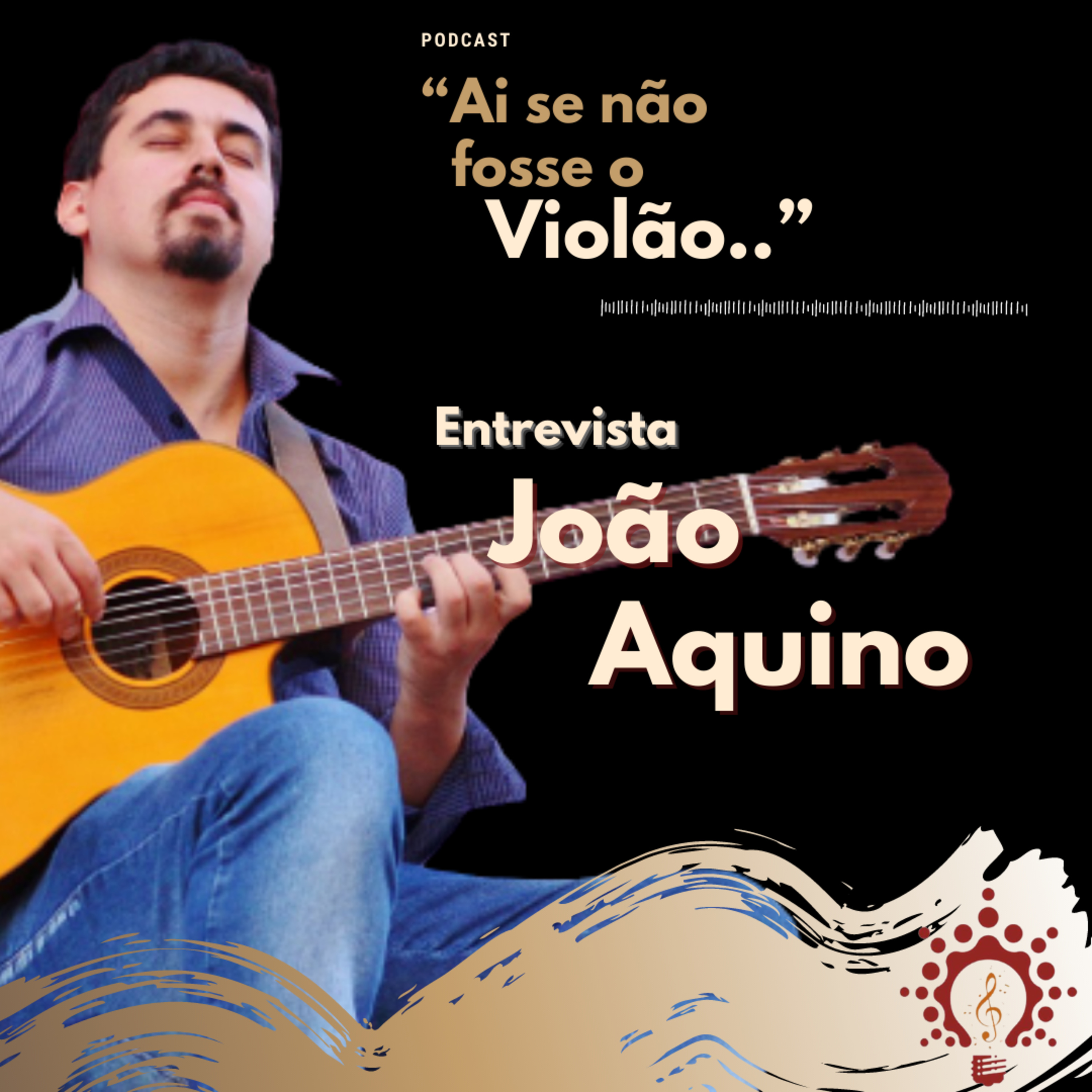 “Ai se não fosse o Violão...”