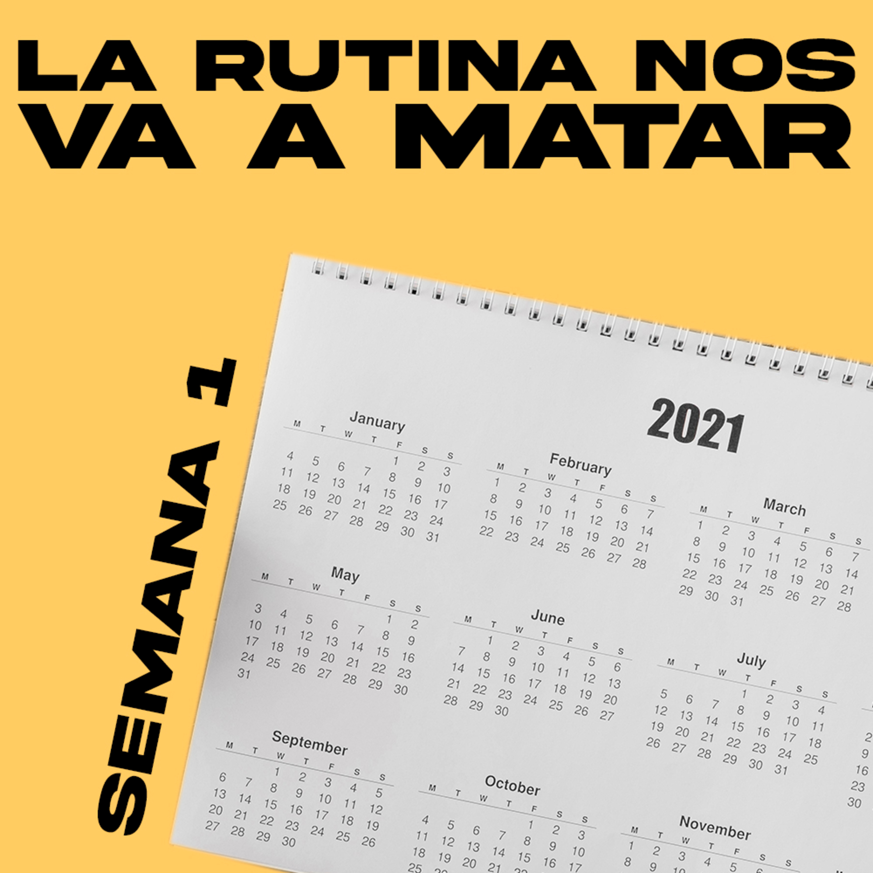 La rutina nos va a matar | Semana 1 episode artwork