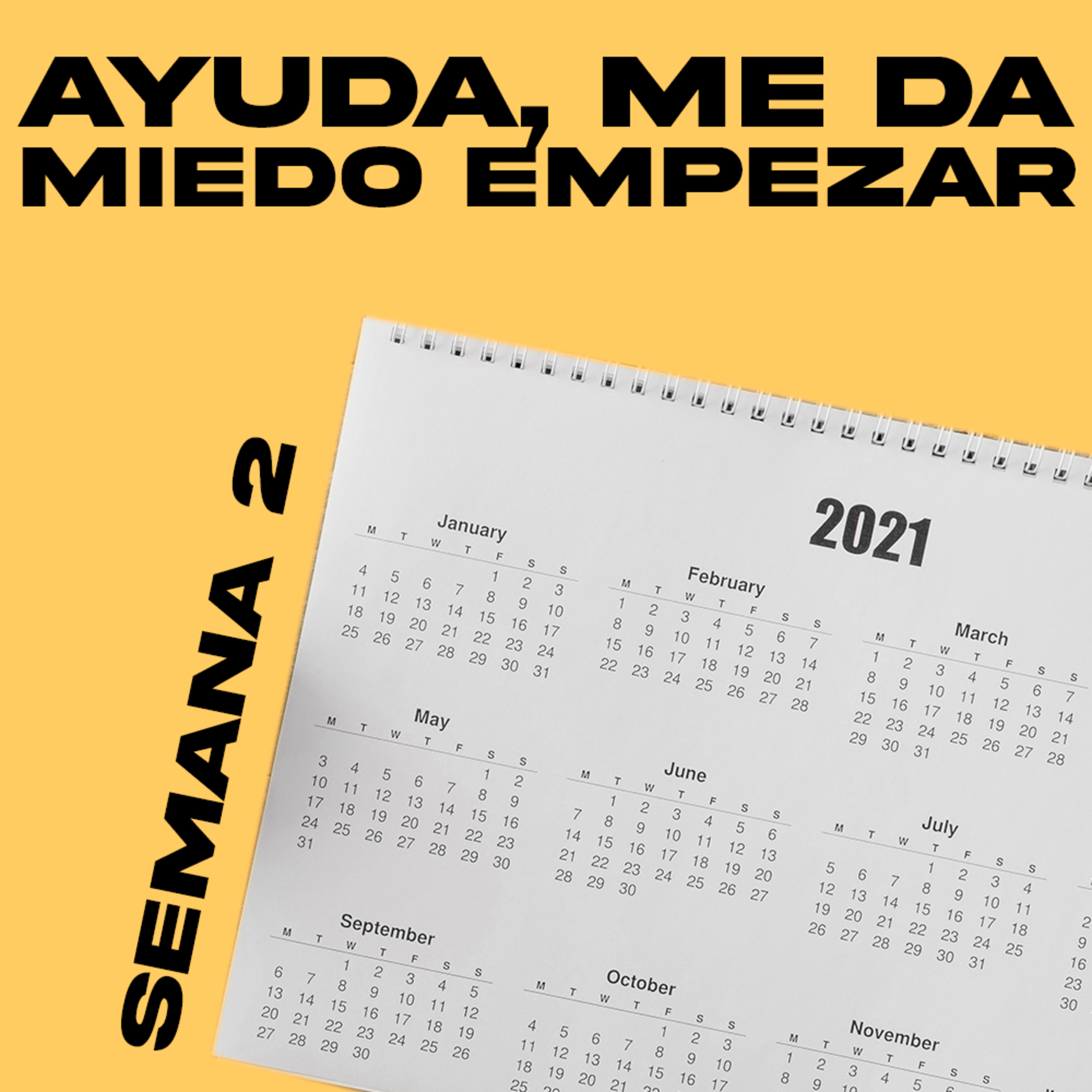 Ayuda, me da miedo empezar | Semana 2 episode artwork